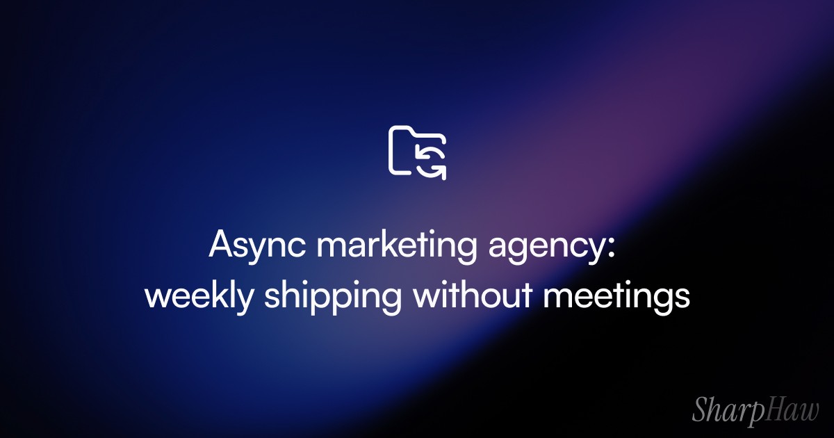 Learn how an async marketing agency replaces recurring meetings with weekly updates, dashboards, focused shipping, and clearer decisions for founders.
