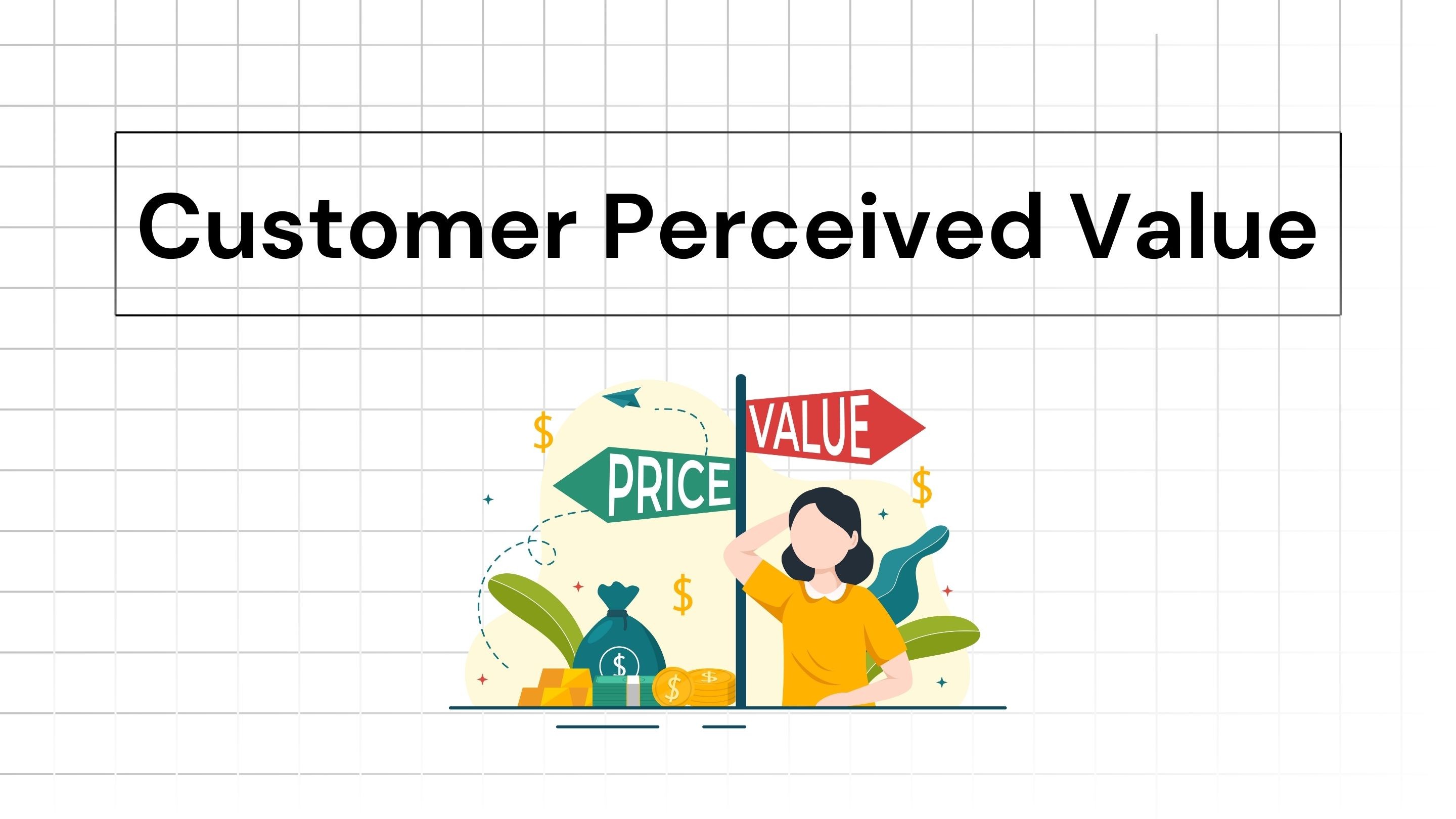 Customer Perceived Value