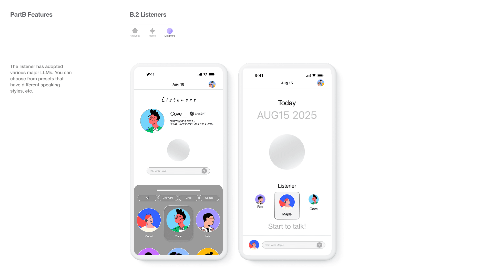 The listener has adopted various major LLMs. You can choose from presets that have different speaking styles, etc.