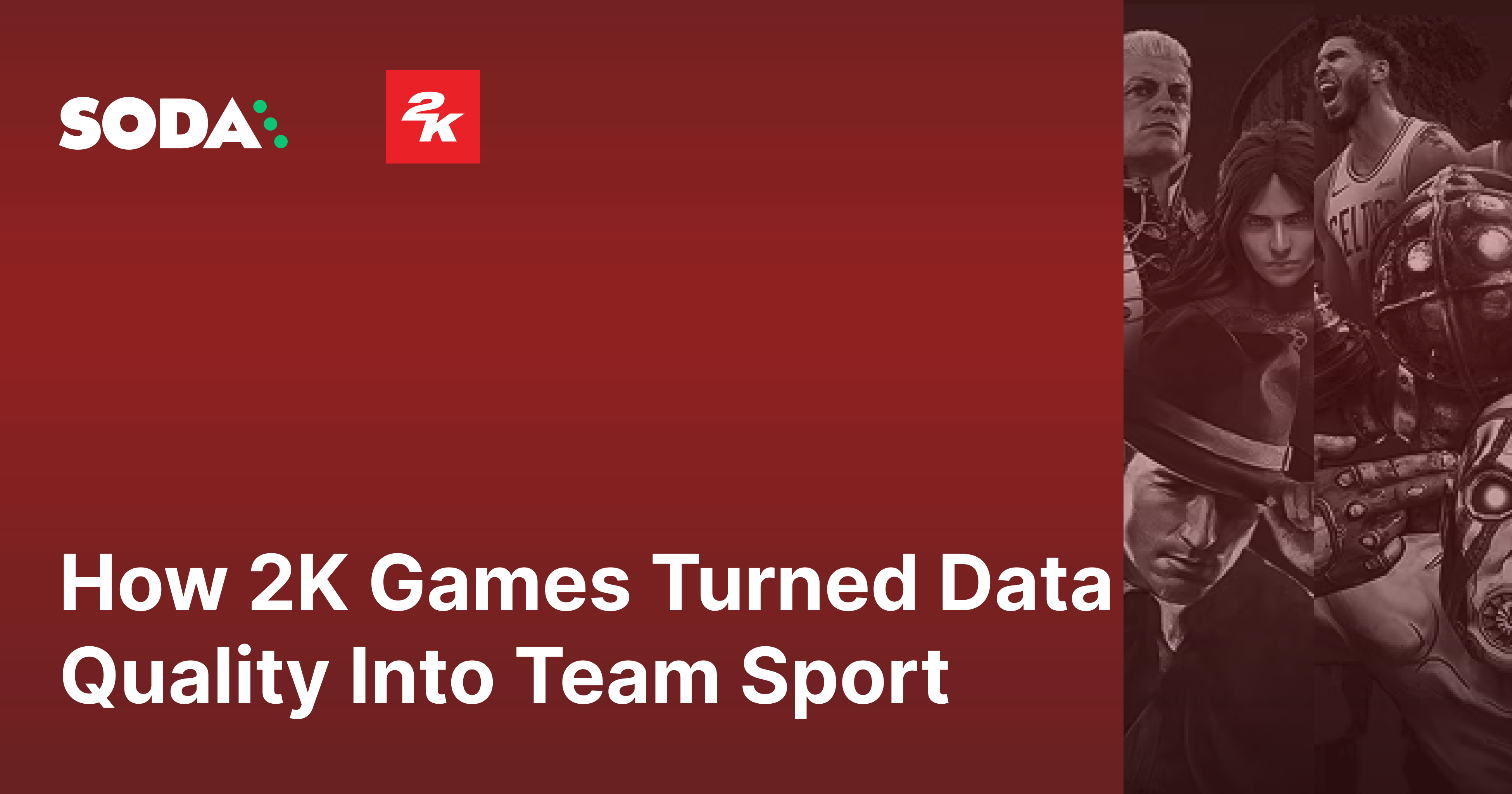 Data Quality Is a Team Sport: How 2K Went From 0 to 2,000 DQ Checks