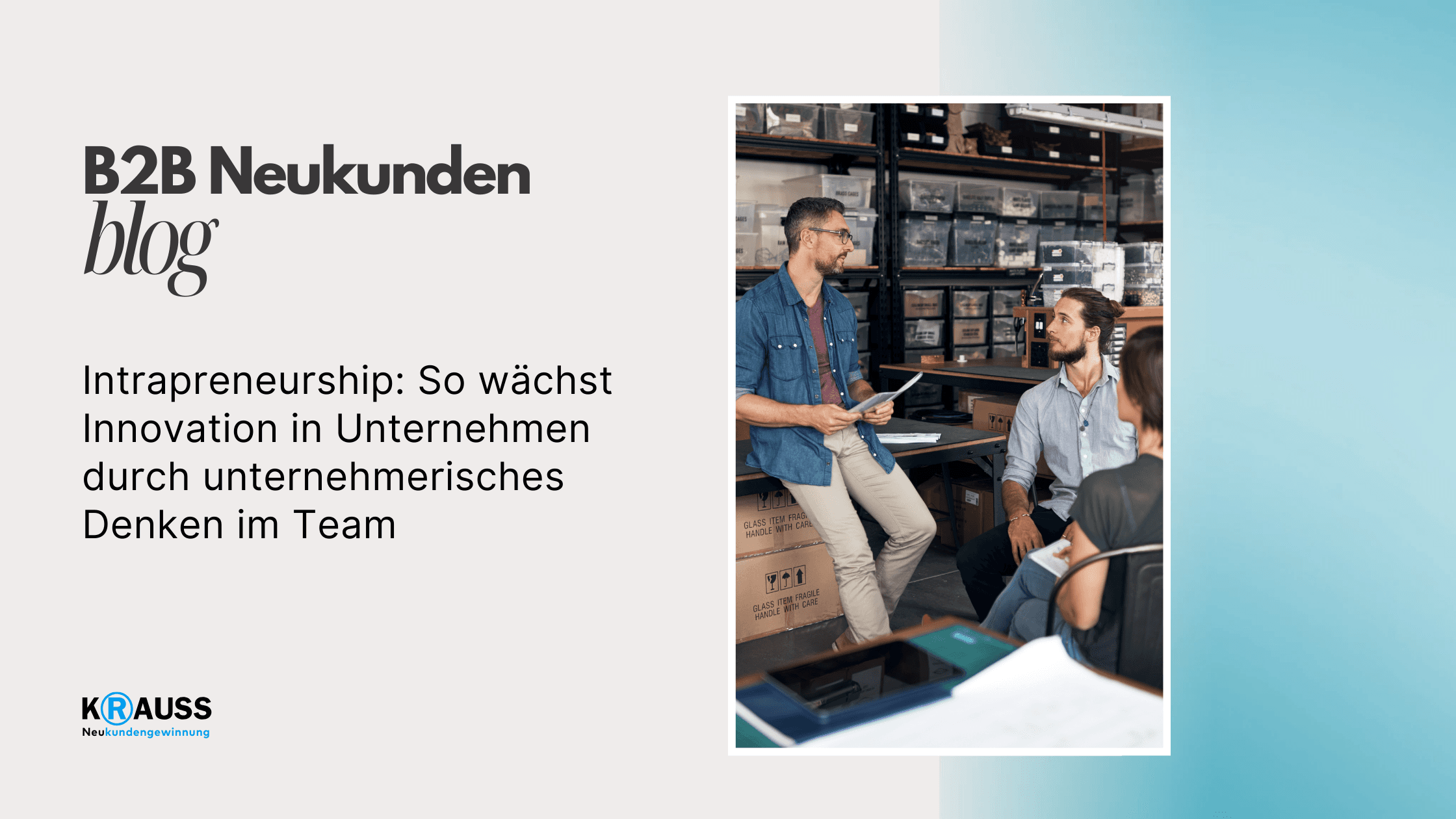 Intrapreneurship: So wächst Innovation in Unternehmen durch unternehmerisches Denken im Team