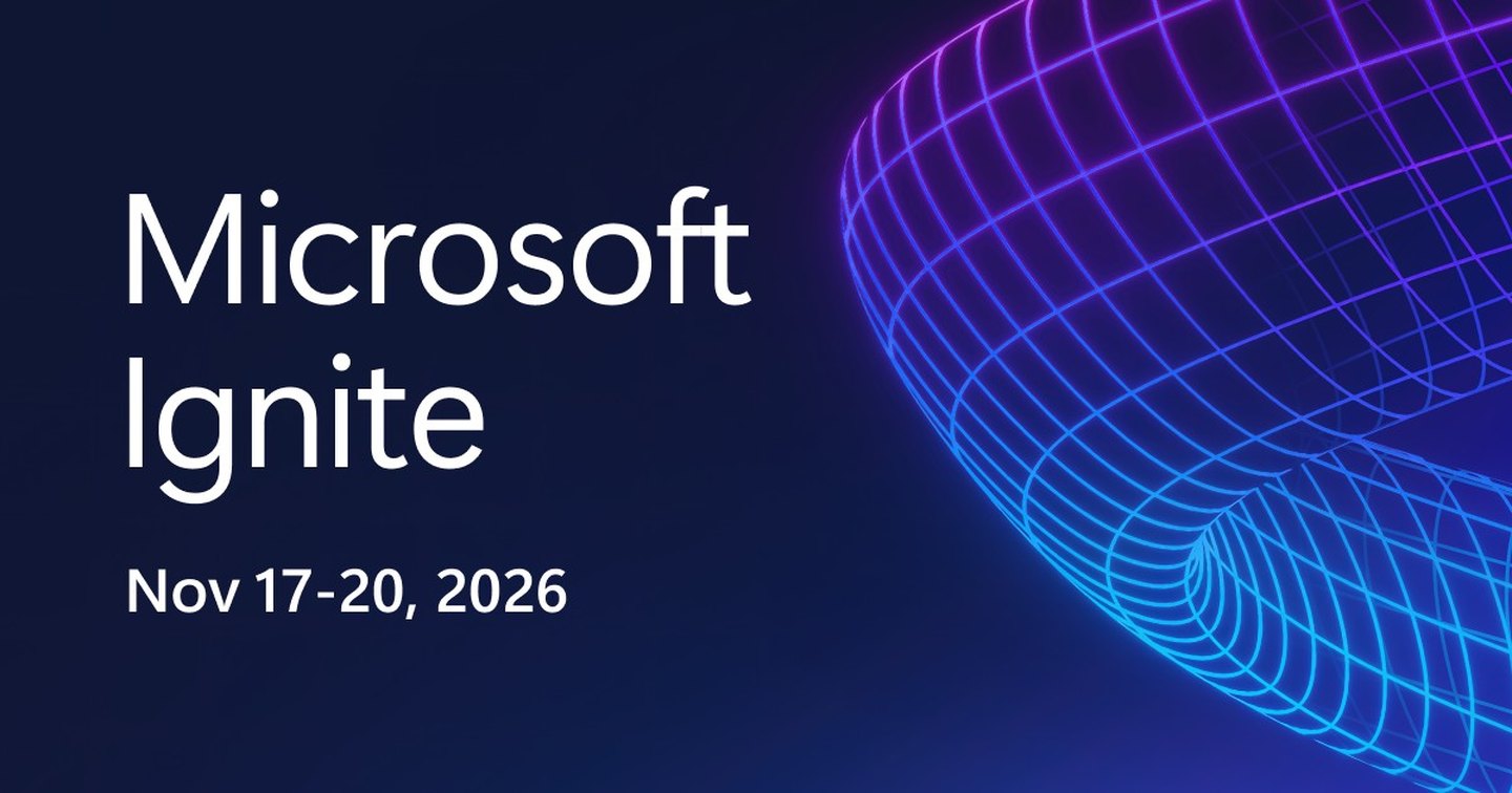 Microsoft Ignite banner reading November 17 to 20, 2026, on a dark blue background with a wireframe globe