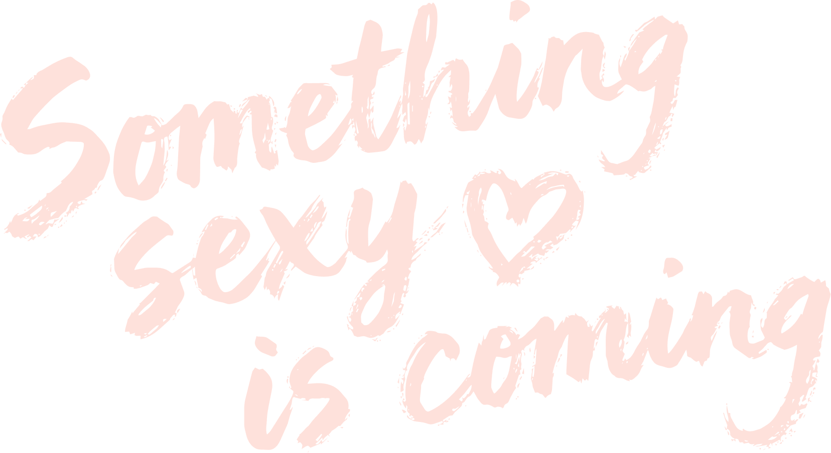 Something romantic is coming