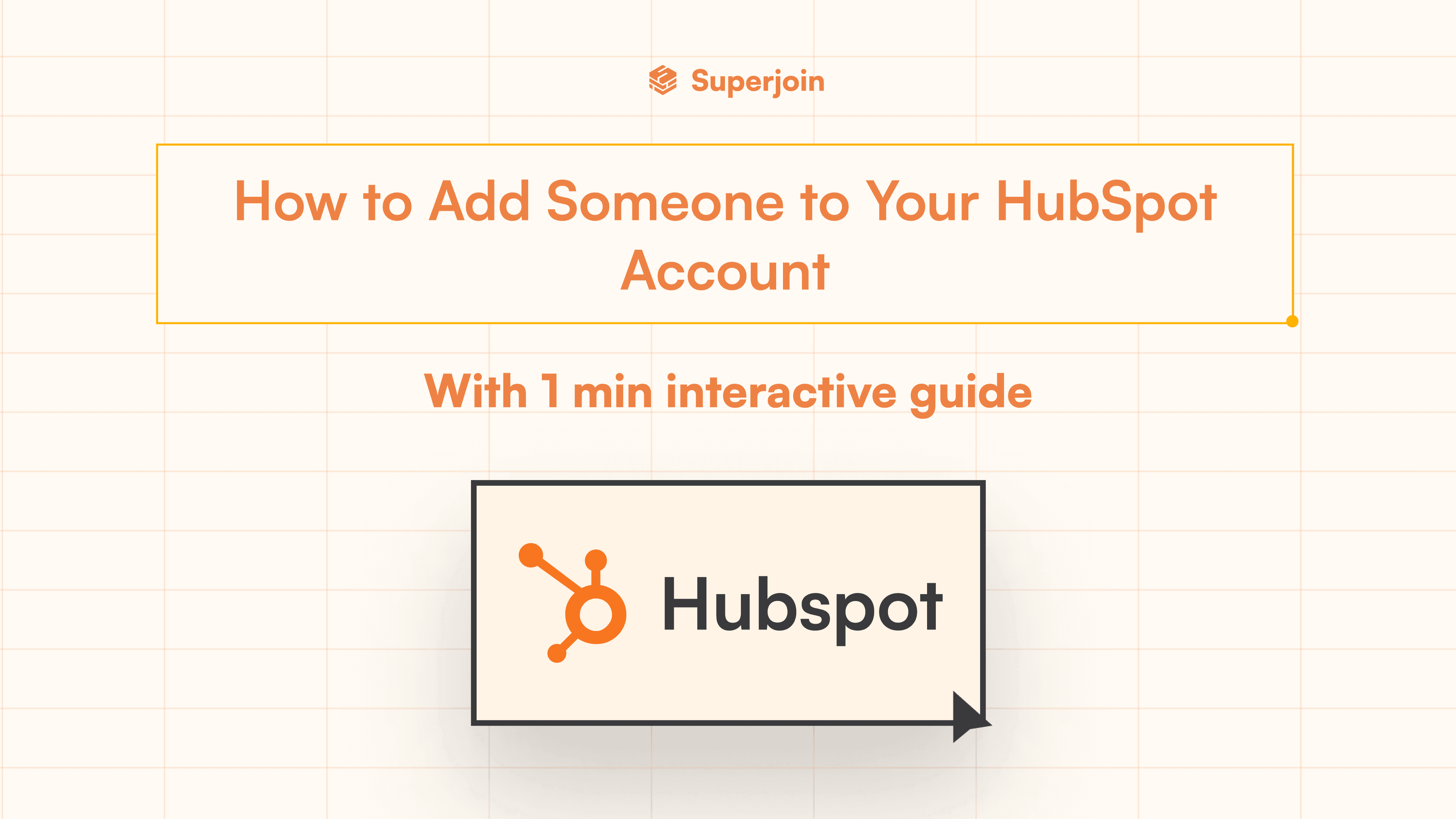 How to Add Someone to Your HubSpot Account 