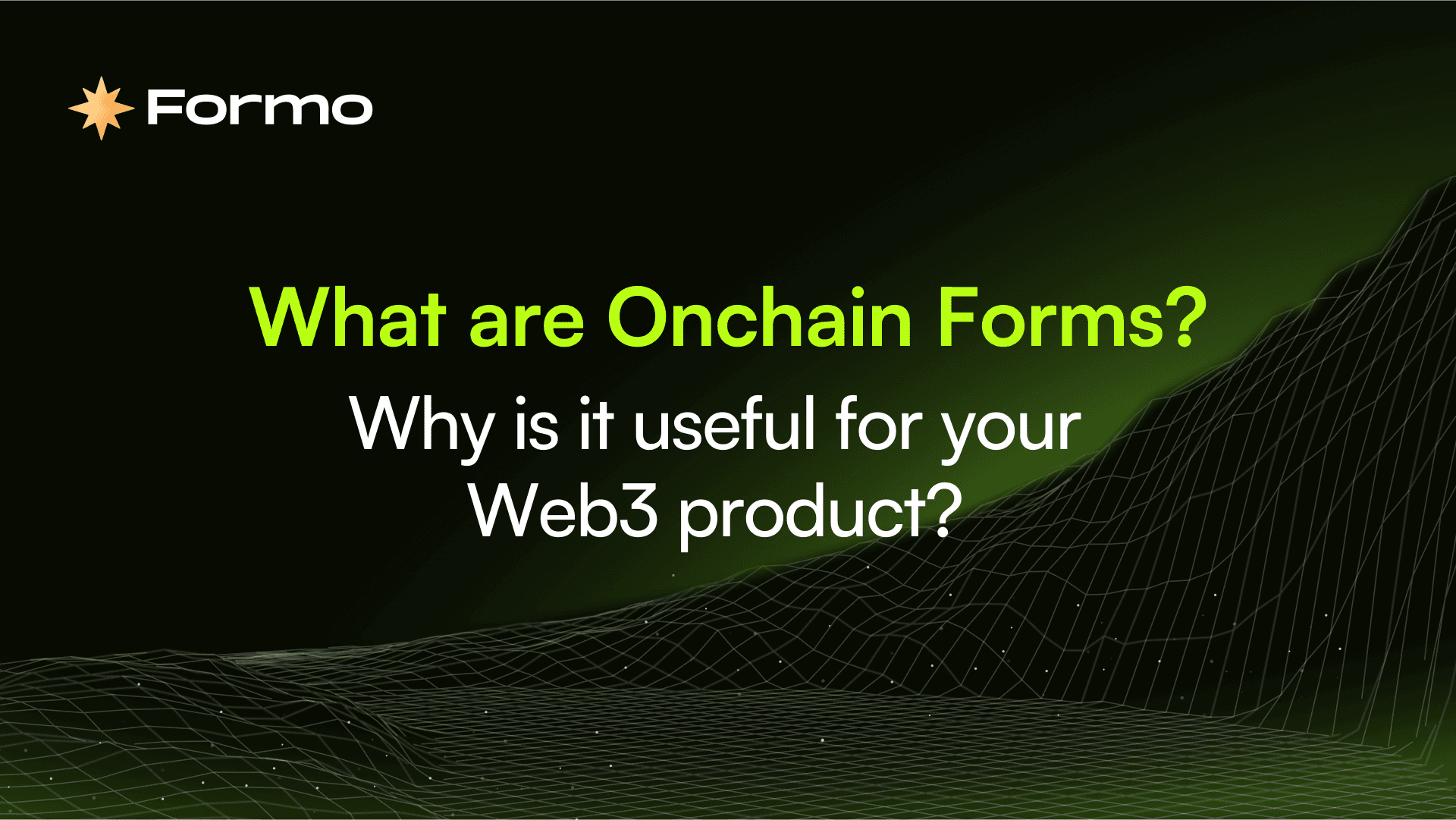 What are Onchain Forms? Why is it useful for your Web3 product?