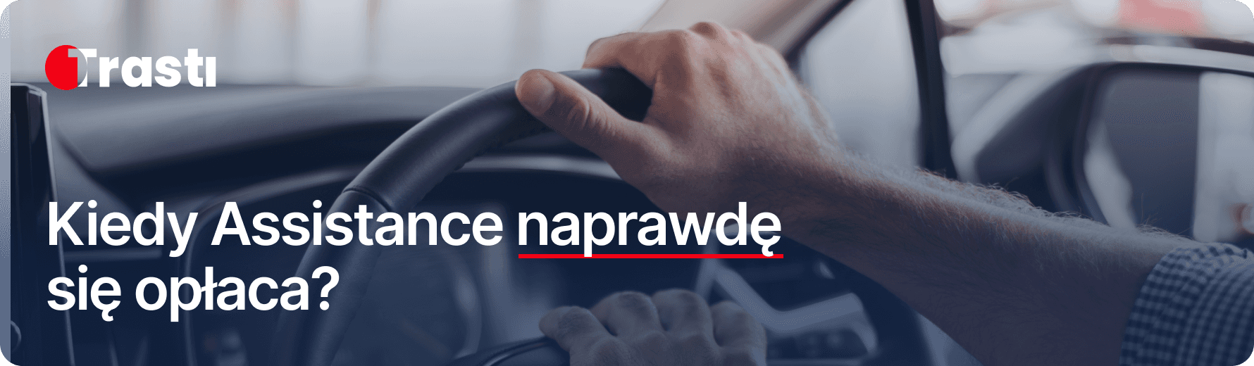 Kiedy Assistance naprawdę się opłaca?