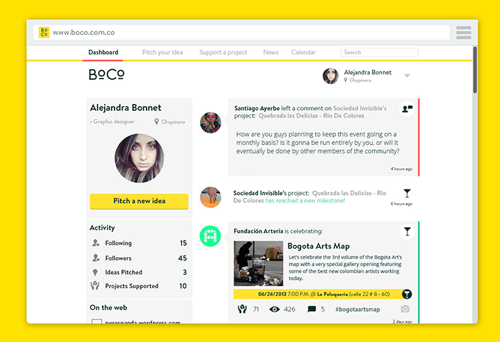 A screenshot of a website shows a white background with a yellow border. At the top is a search bar and a navigation bar including "Dashboard," "Pitch your idea," "Support a project," "News," and "Calendar." Below are profile pictures and names: Alejandra Bonnet (Graphic designer) and Santiago Ayerbe (Project: Sociedad Invisible’s project: Quebrada las Delicias - Rio De Colores). Other sections include "Activity" (15 followers, 45 ideas, 3 projects supported, 10 on the web), "On the web" (personal.wordpress.com), and "Fundación Arteria" (celebrating: Bogota Arts Map).