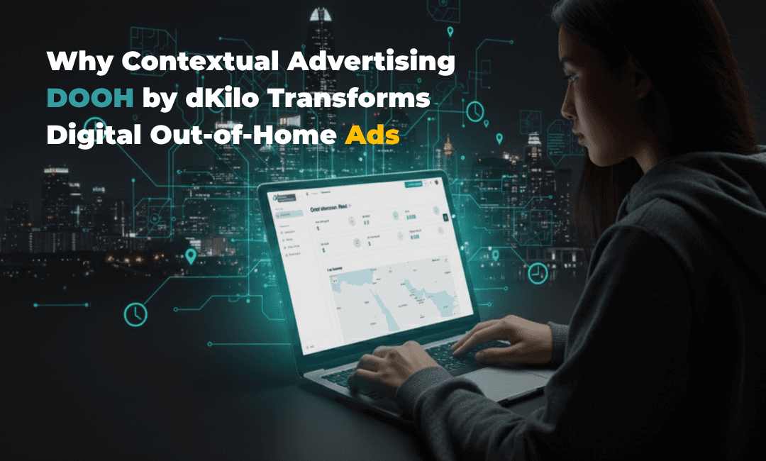 dKilo DOOH platform showing contextual advertising performance on a laptop, with digital city data and location-based signals in the background.
