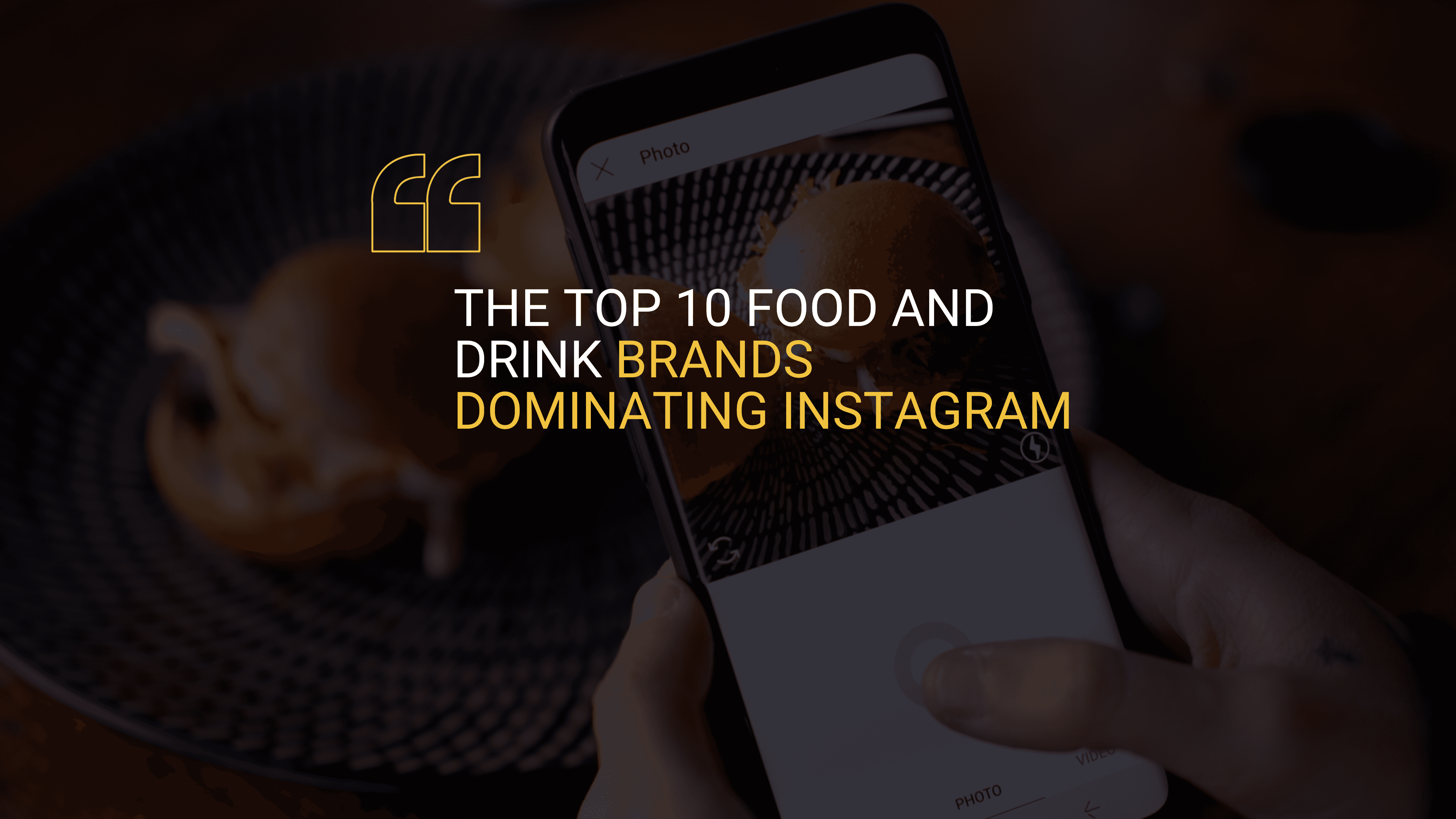 The Top 10 Food and Drink Brands Dominating Instagram