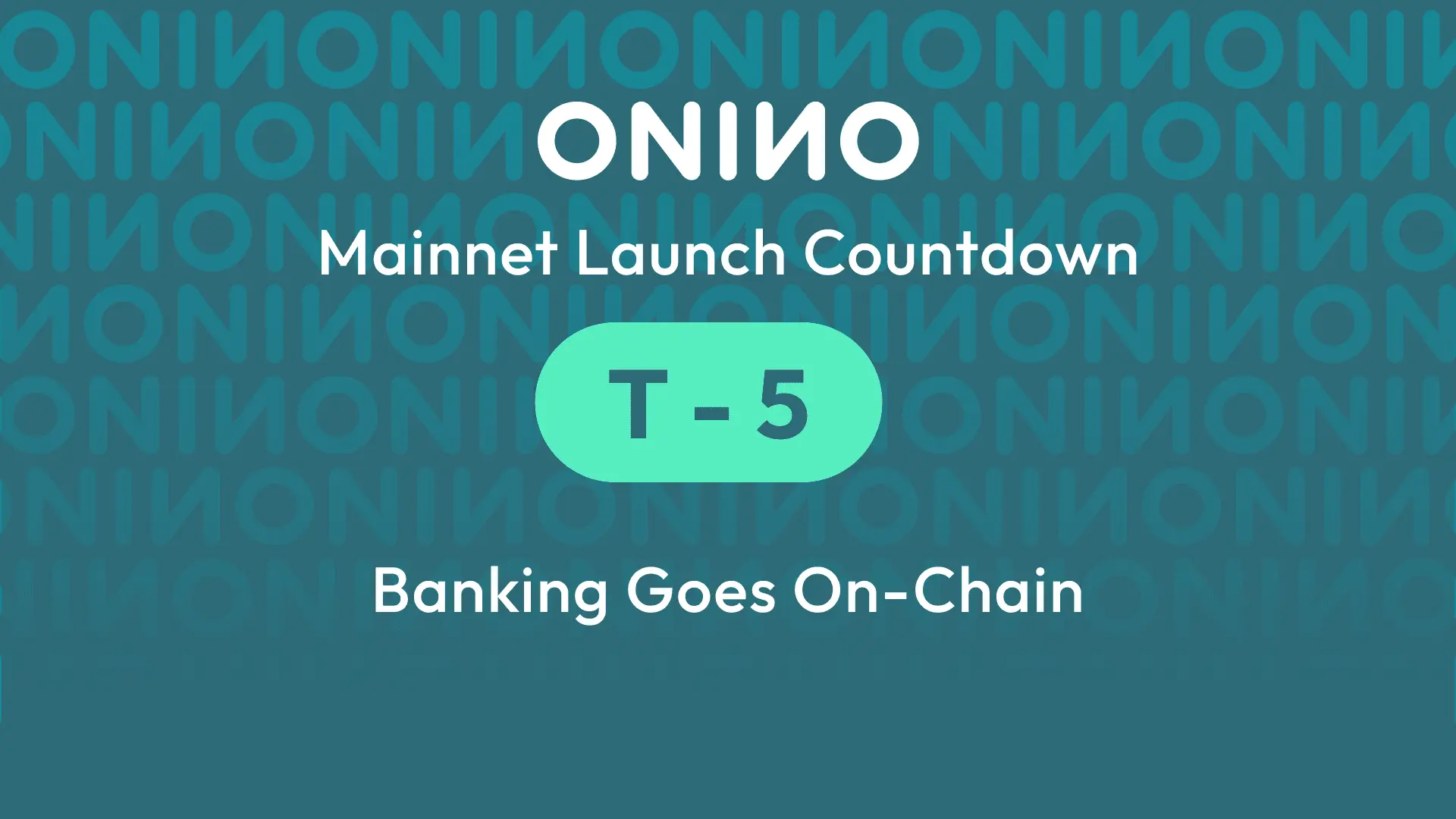 ONINO mainnet launch countdown at T-5 announcing banking goes on-chain