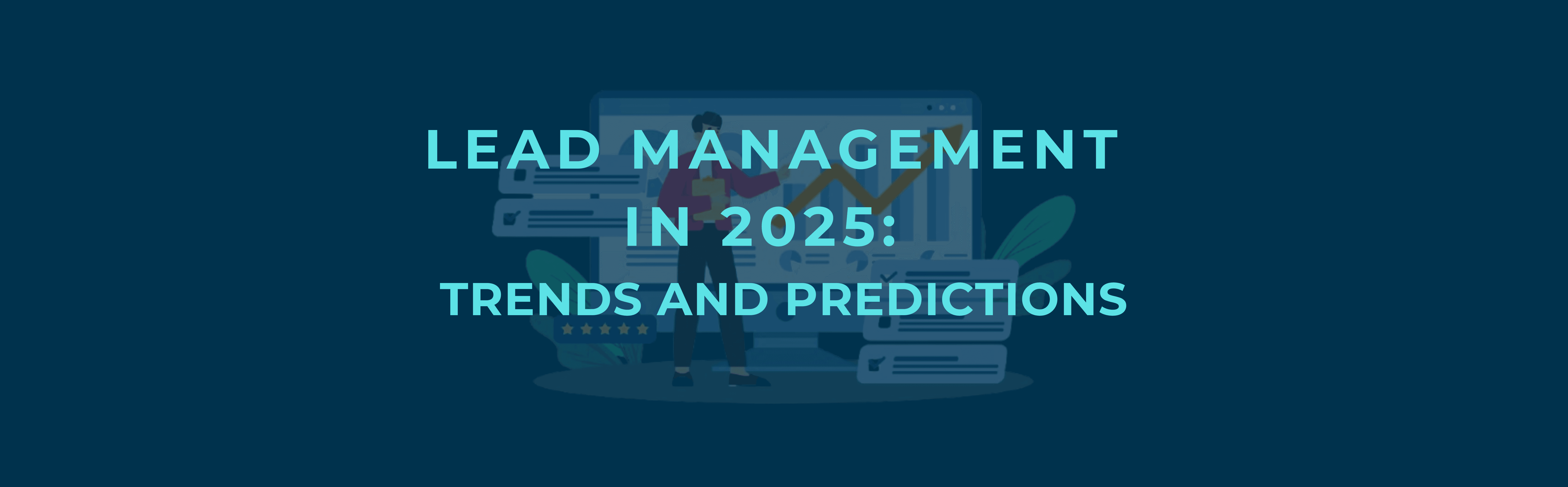 lead management in 2025 trends and insights