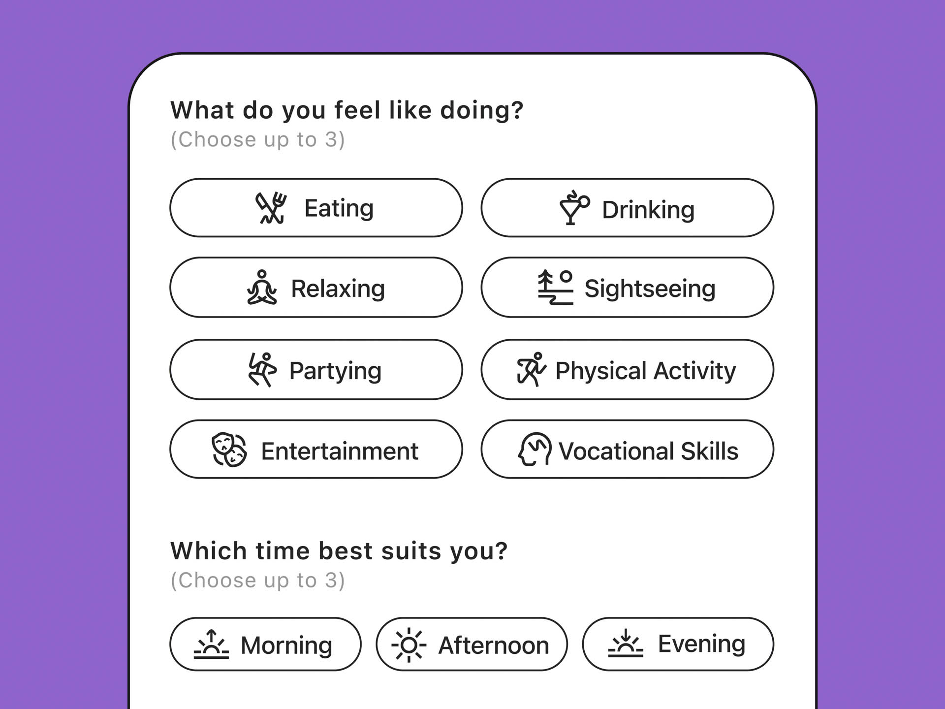 A purple background features a white box with questions and answers. The top question asks, “What do you feel like doing?” with options eating, relaxing, sightseeing, physical activity, entertainment, and vocational skills. The bottom question asks, “Which time best suits you?” with options morning, afternoon, and evening.