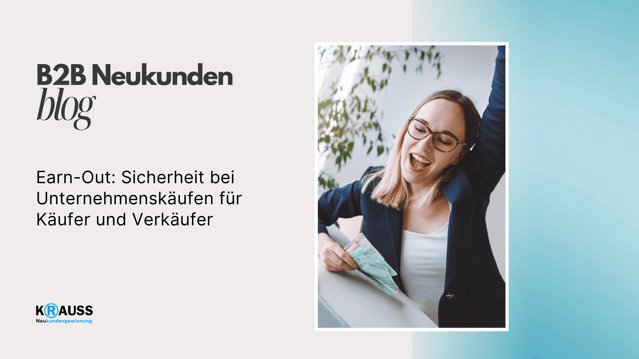 Earn-Out: Sicherheit bei Unternehmenskäufen für Käufer und Verkäufer