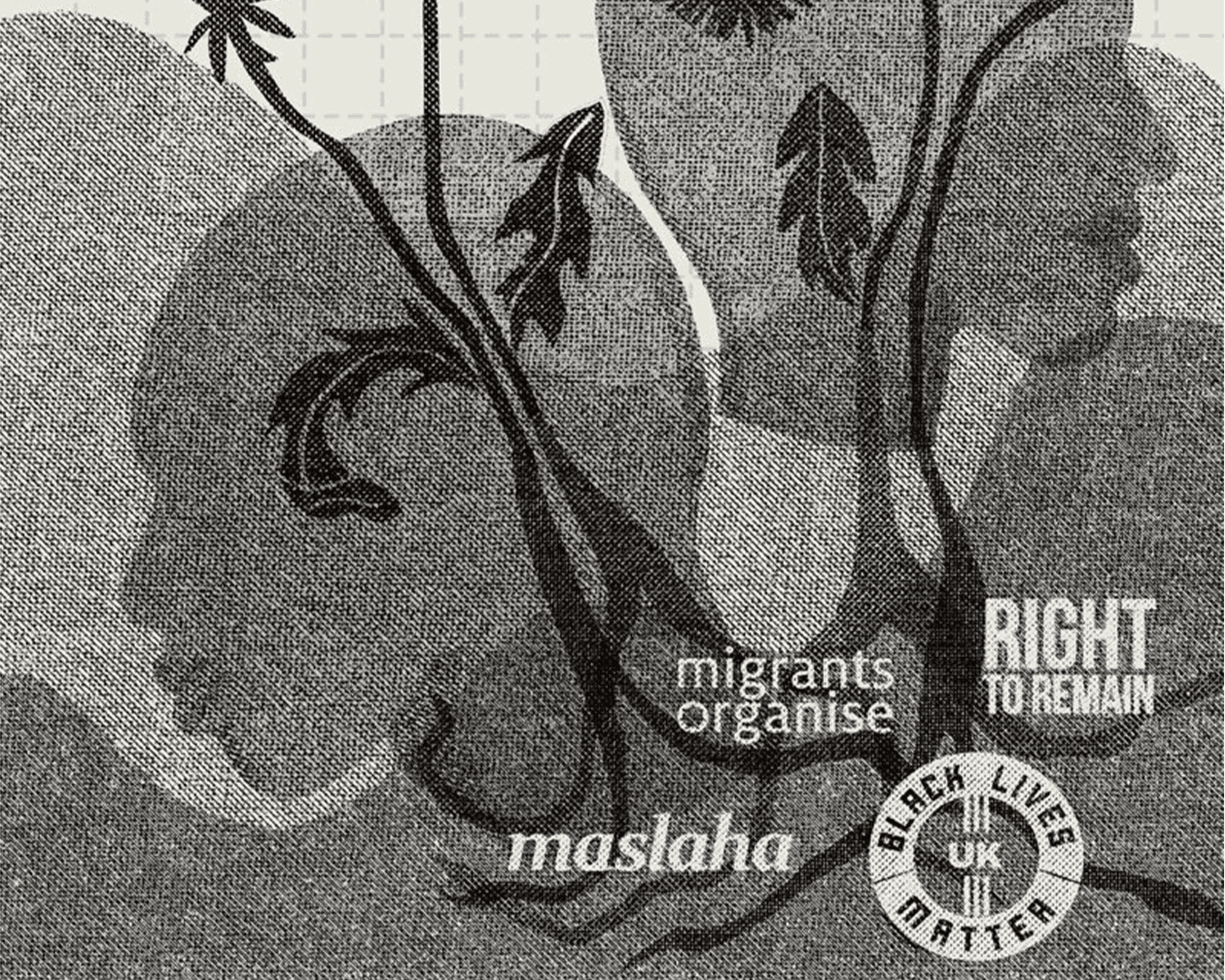 ARM illustration - Migrants organise, Maslaha, BLMUK and Right to remain