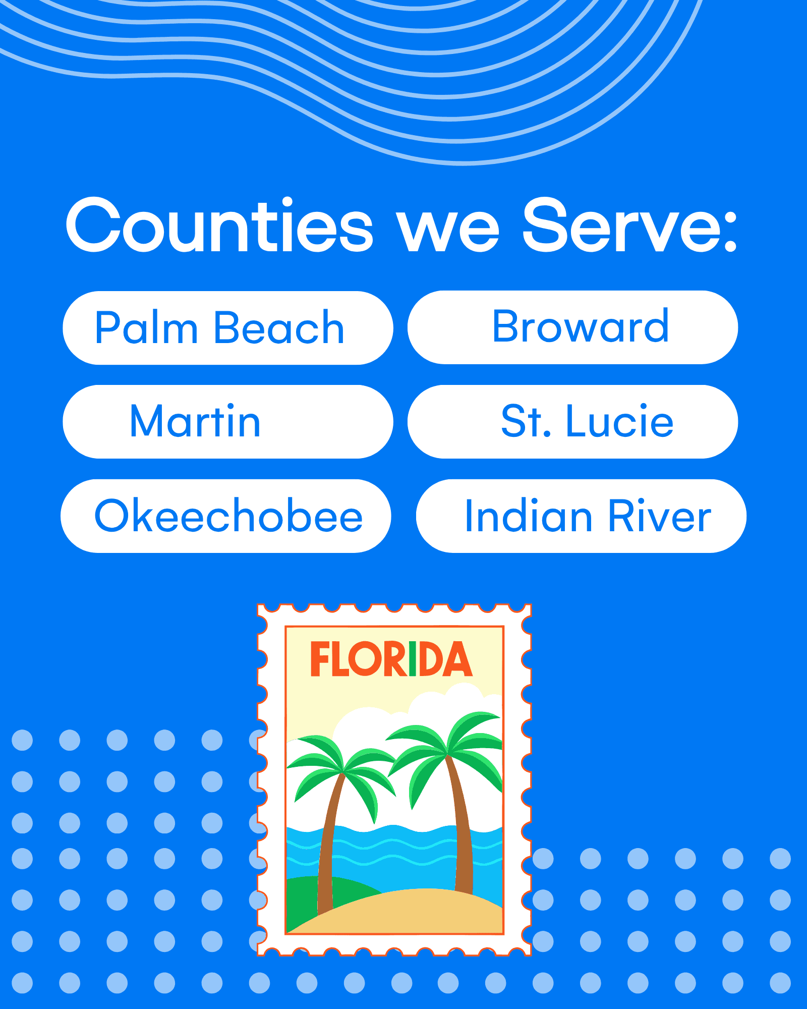 Image describing serving counties: Palm Beach, Broward, Martin, St. Lucie, Indian River, Okeechobee