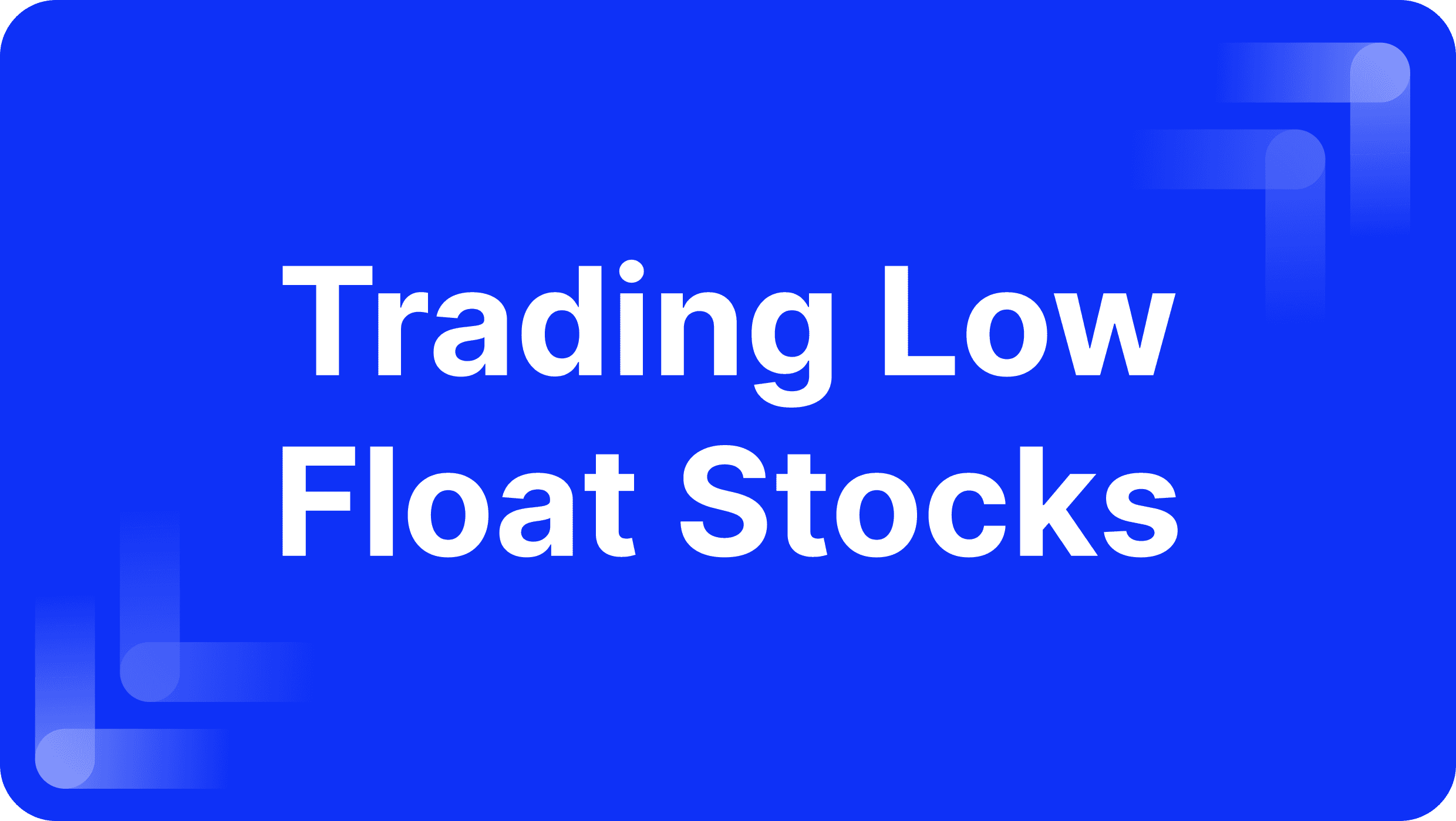 Trading Low Float Stocks