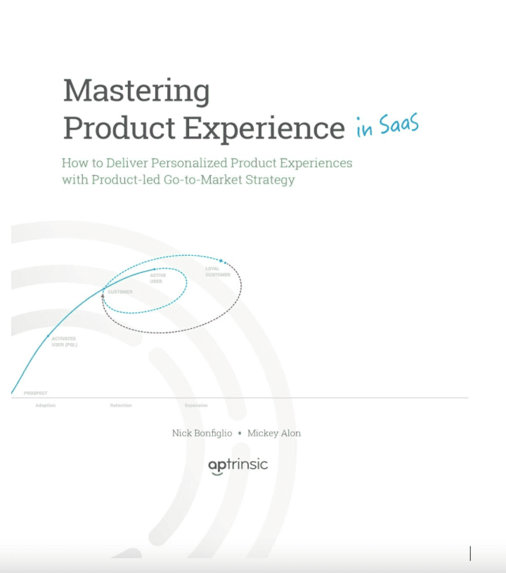  Mastering Product Experience (in SaaS): How to Deliver Personalized Product Experiences with a Product-led Strategy