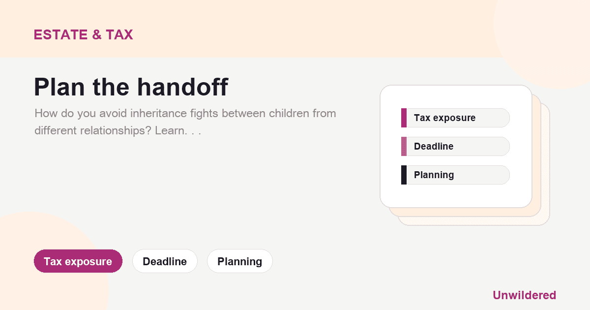 Explainer card for Children From Different Relationships?: Tax exposure, Deadline, Planning.