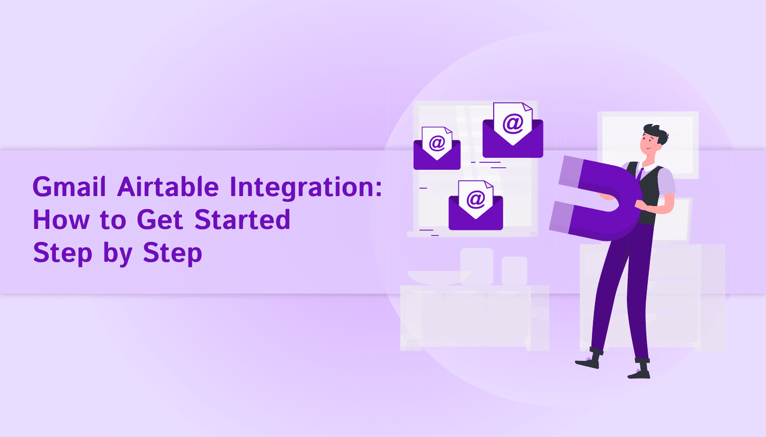 Gmail Airtable Integration: How to Get Started Step by Step