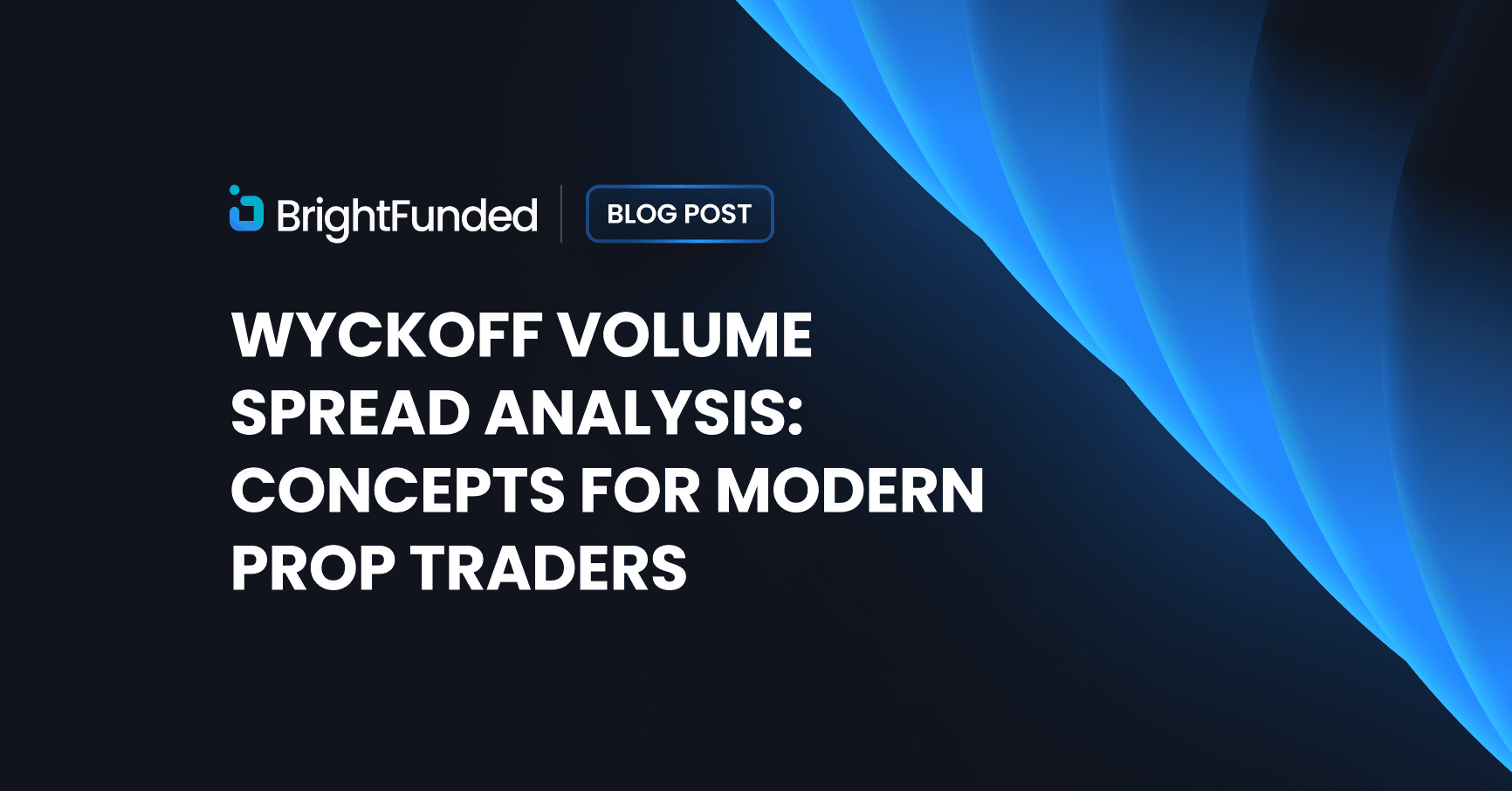 Wyckoff Volume Spread Analysis: Concepts For Modern Prop Traders