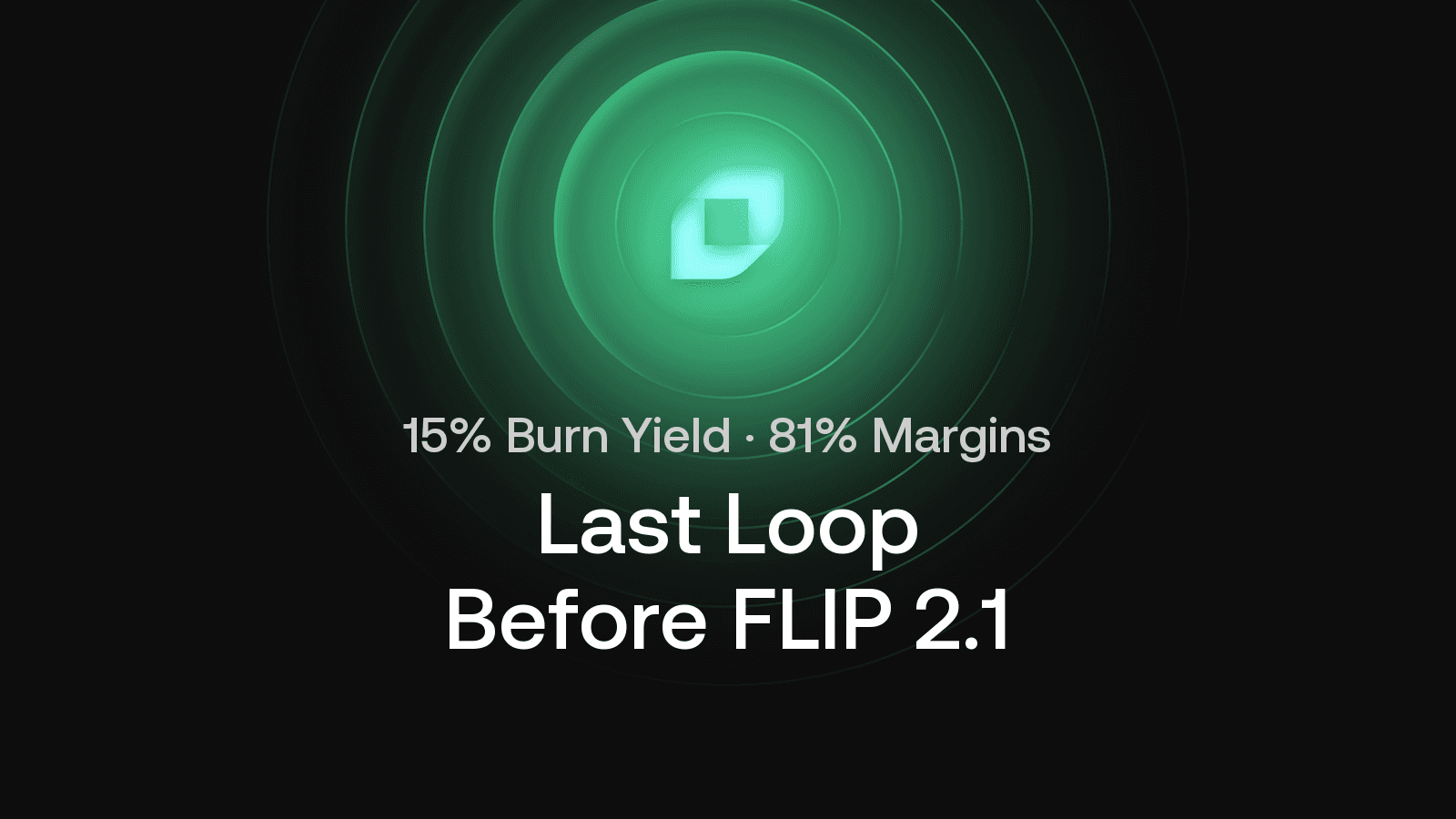 Chainflip's Last Loop Before FLIP 2.1: 15% Burn Yield, 81% Margins, $4.2M Run Rate