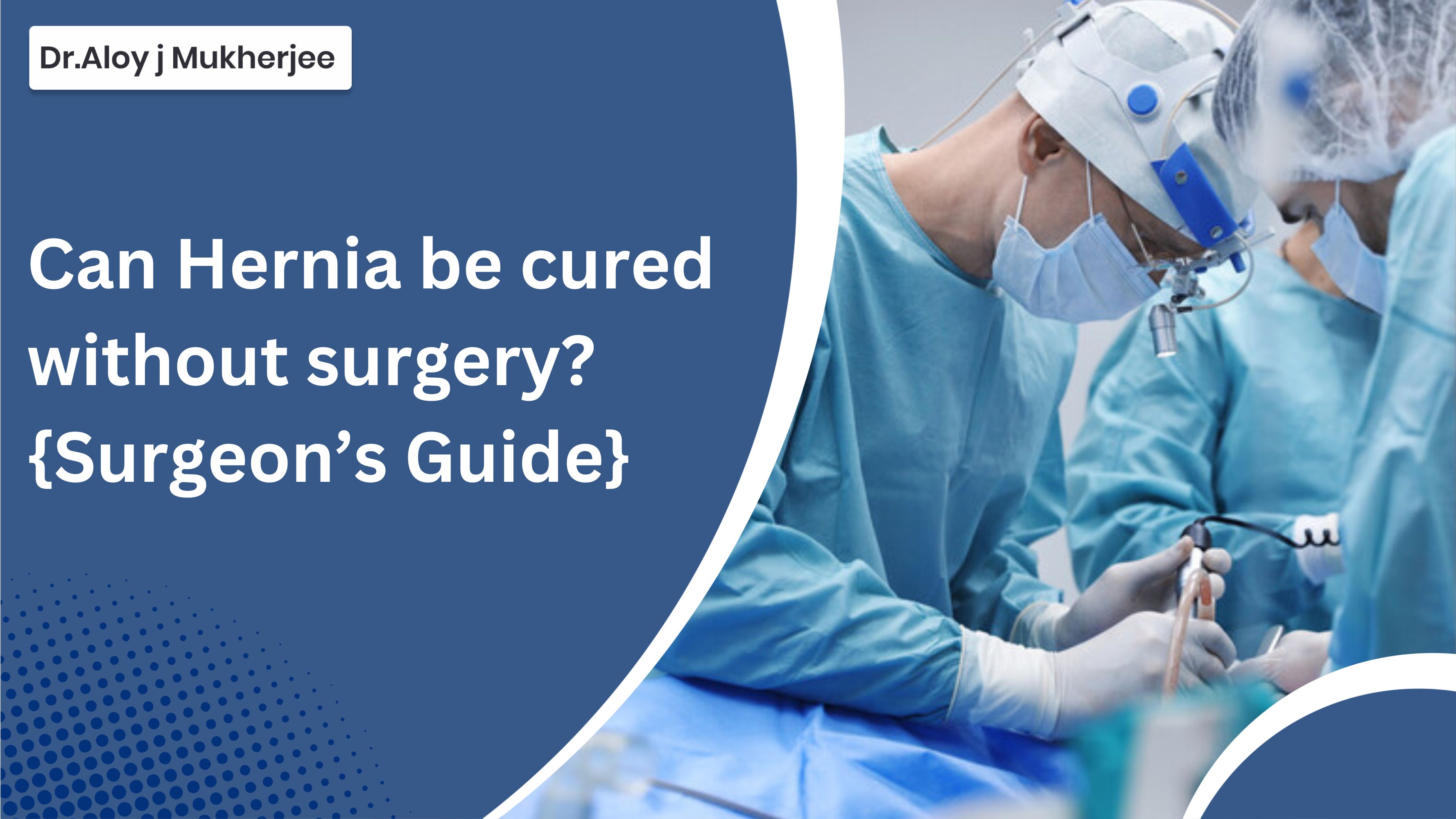 Can Hernia Be Cured Without Surgery