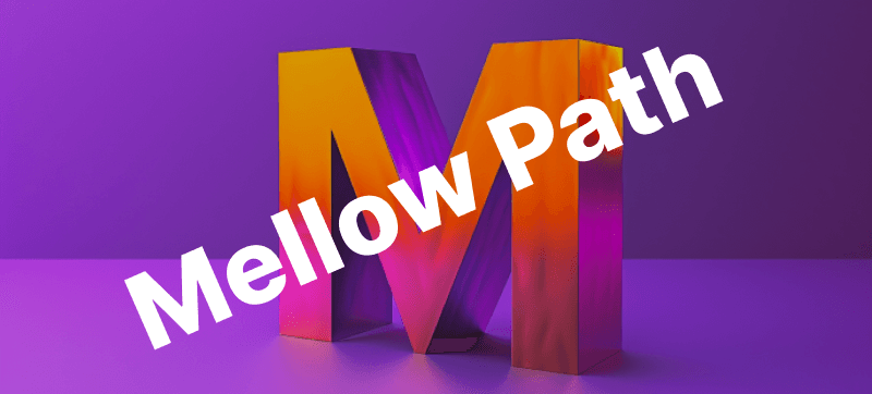 Mellowpath