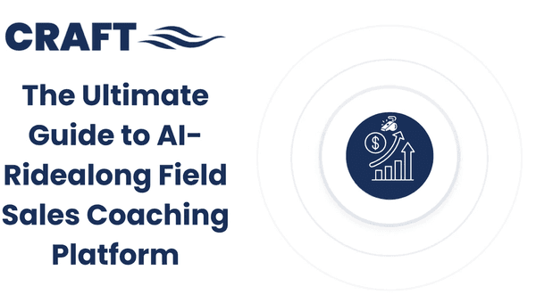 The 2025 Ultimate Guide to Choosing an AI-Powered Field Sales Coaching Platform