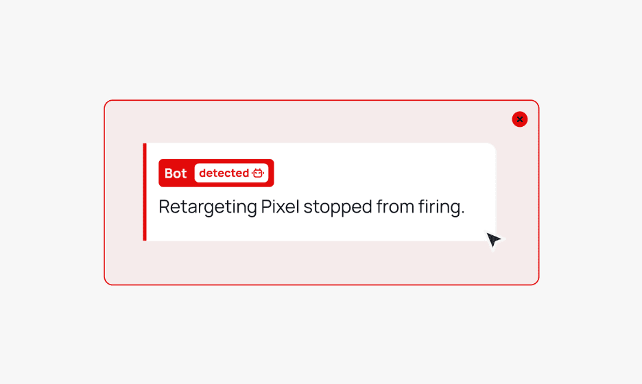 A red warning box displaying “Bot detected” and the message “Retargeting Pixel stopped from firing,” indicating bot activity being blocked.