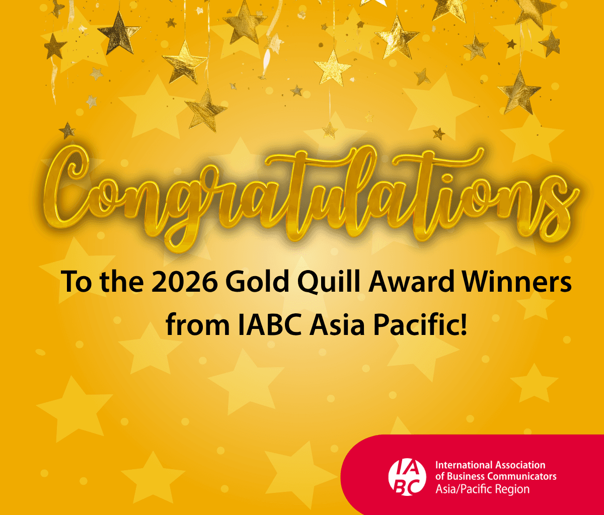 Yellow tile with cursive writing in gold that reads: Congratulations. In black text it reads: To the 2026 Gold Quill Award WInners from IABC Asia Pacific!