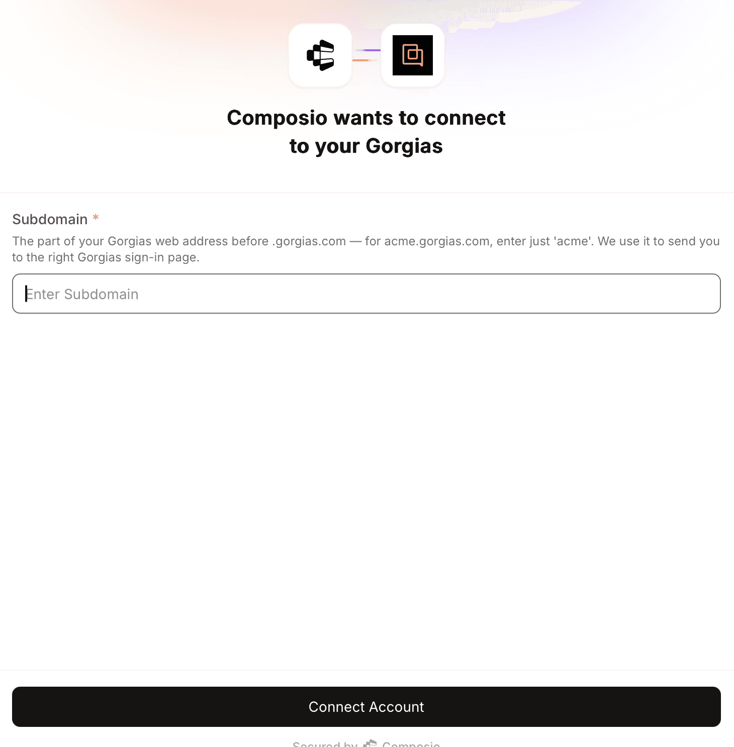 Composio Connect to Gorgias - enter subdomain
