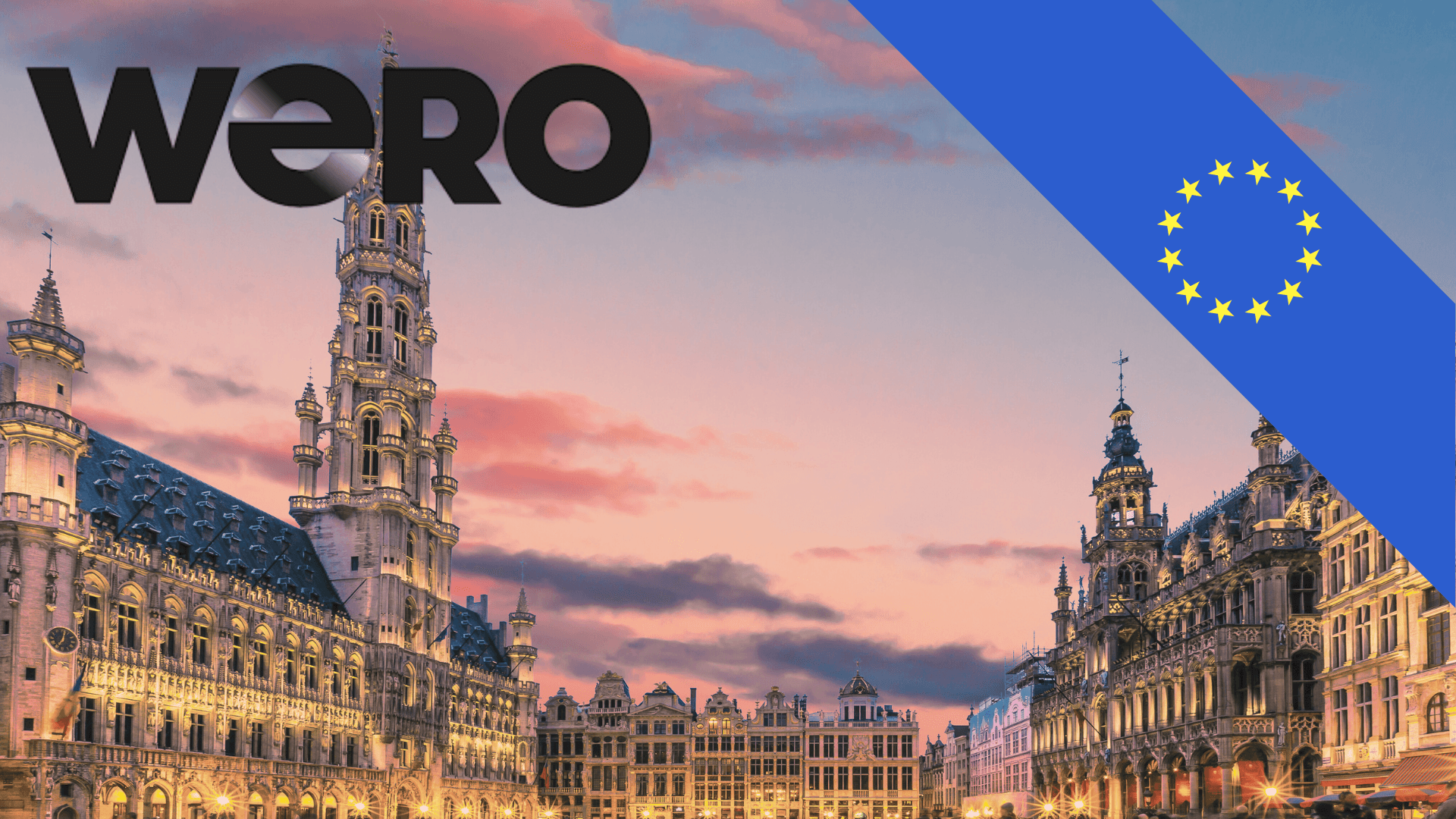 Wero-Logo und EU-Flagge über der Brüsseler Grand-Place in der Abenddämmerung, zur Ausweitung von Wero nach Belgien.