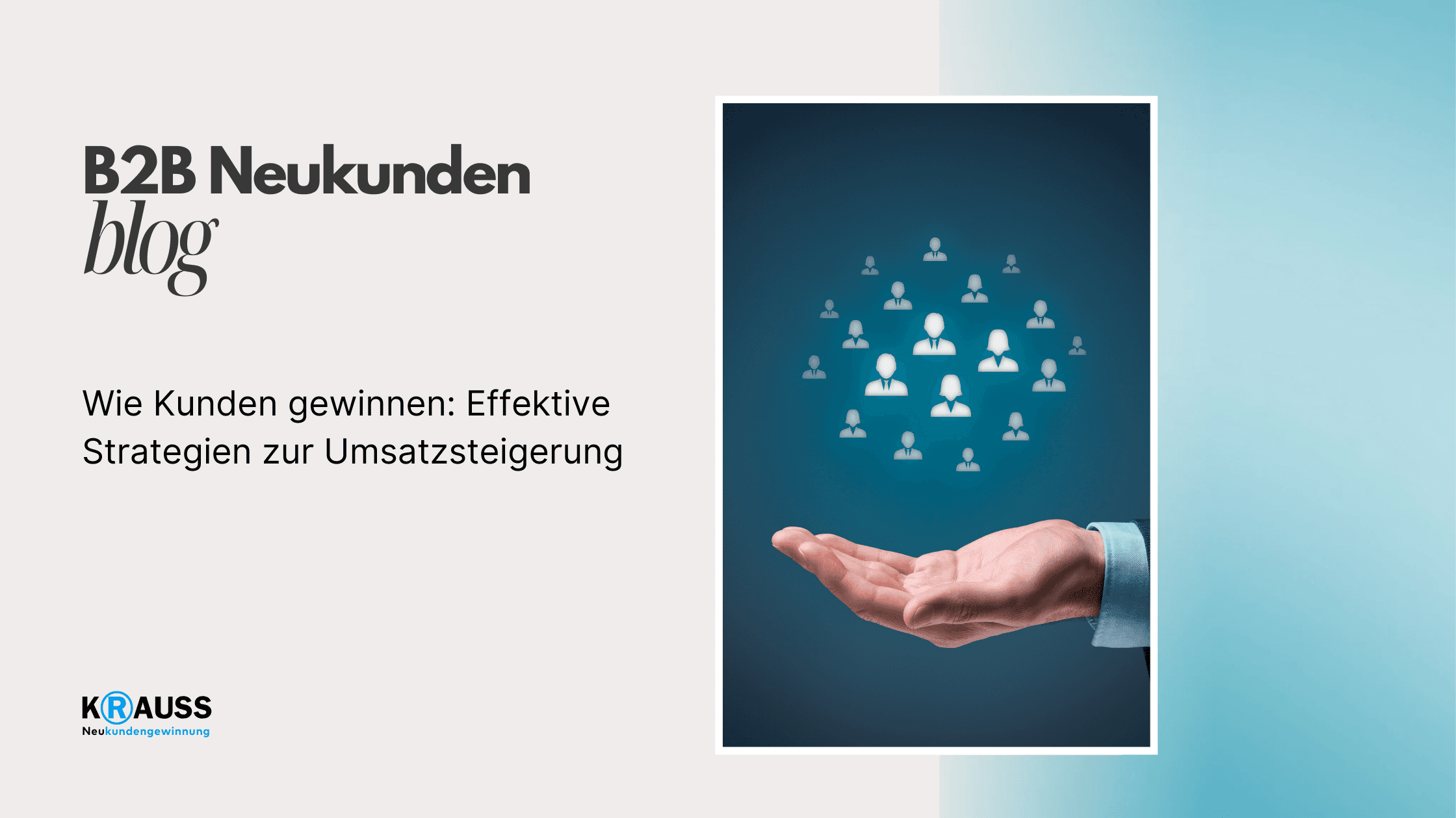Wie Kunden gewinnen: Effektive Strategien zur Umsatzsteigerung