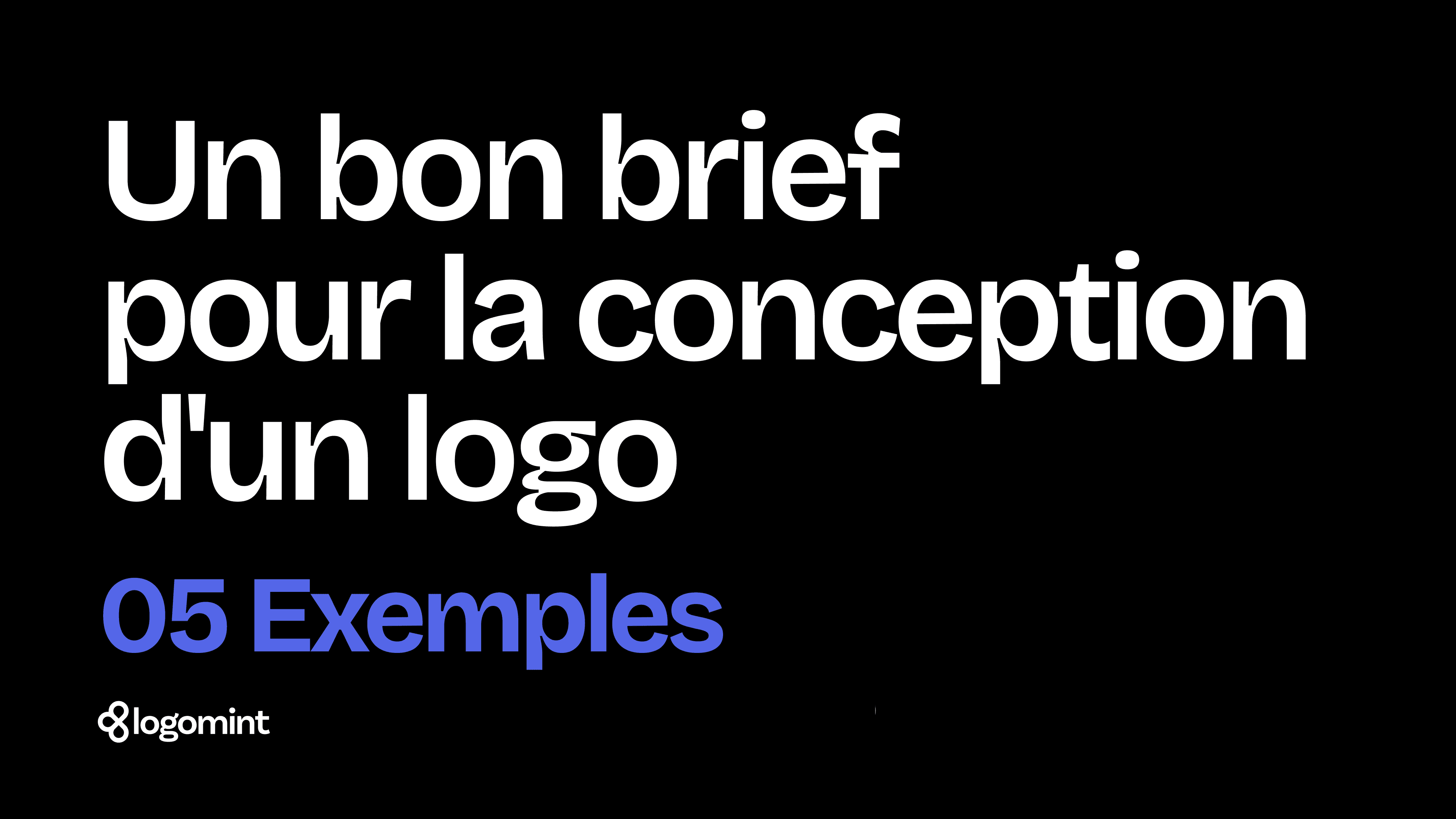 Création de logo : brief, modèle + 5 vrais exemples (2026)