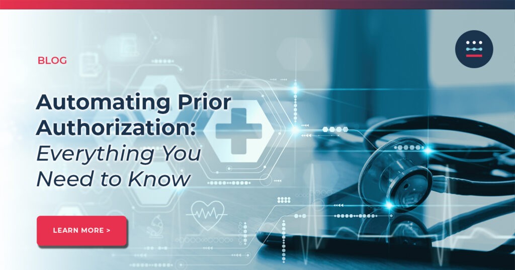 Automating Prior Authorization: Everything You Need to Know
