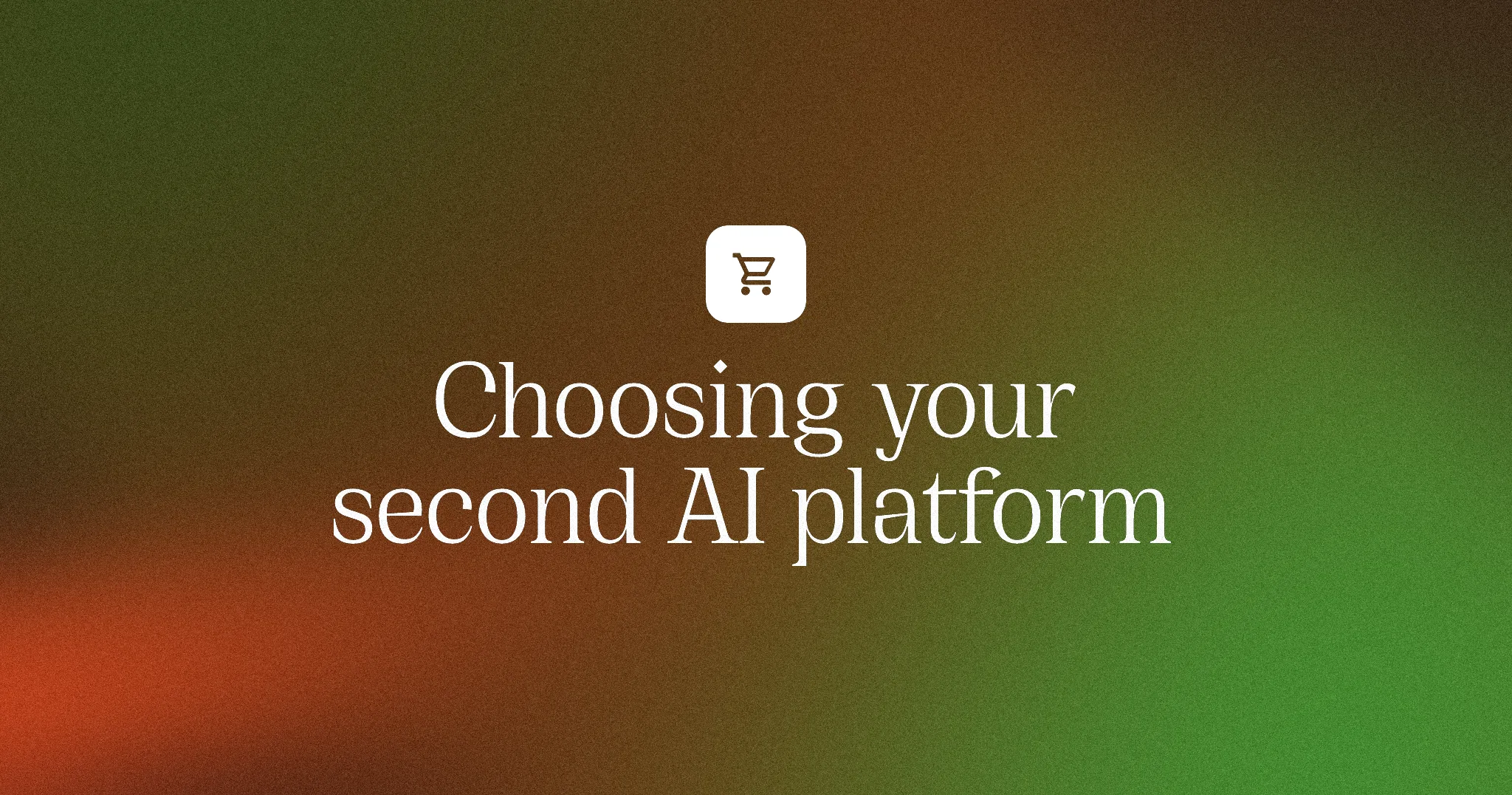 Choosing your second AI platform