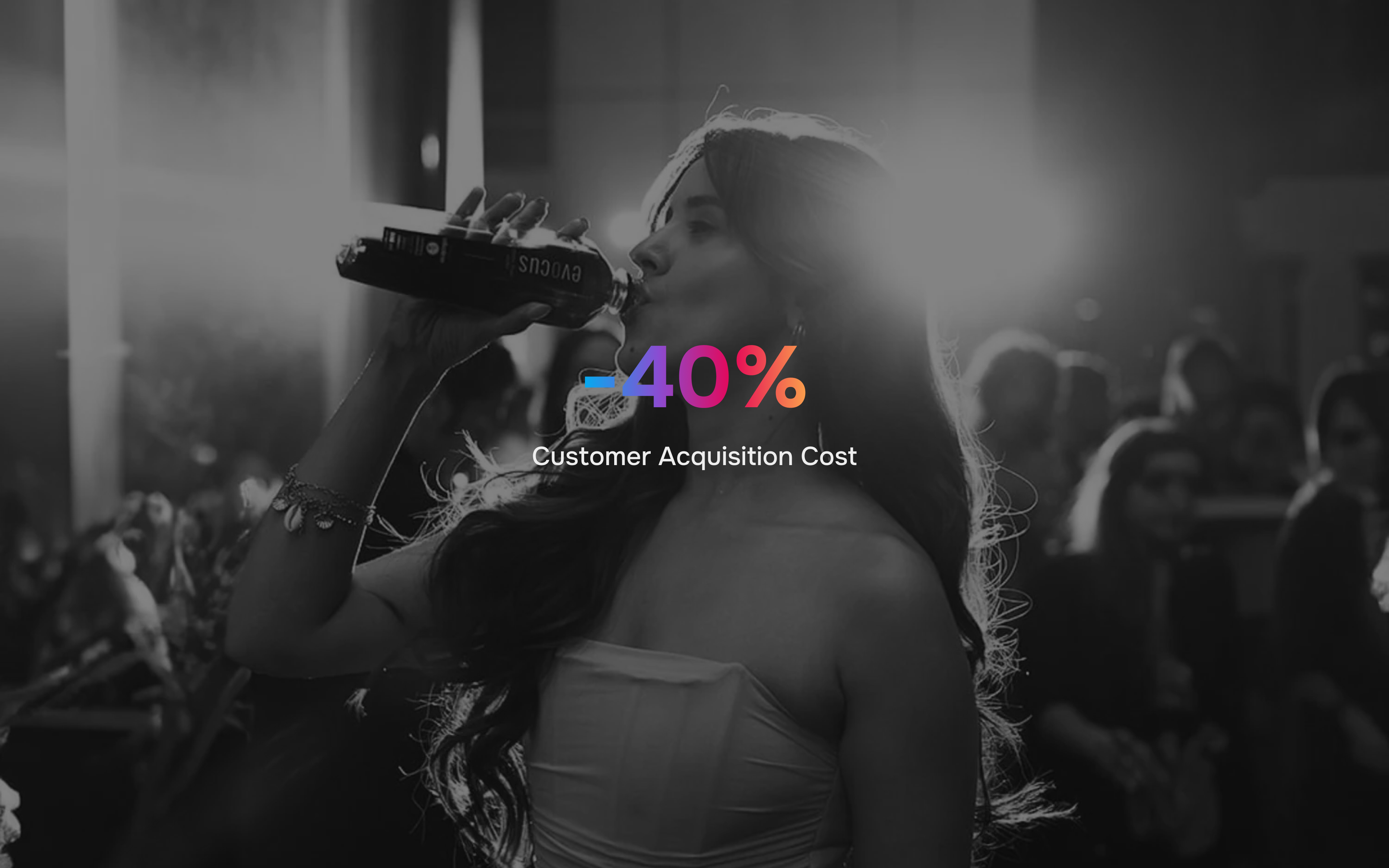 Outcome associated with Evocus, including a 40% reduction in customer acquisition costs.