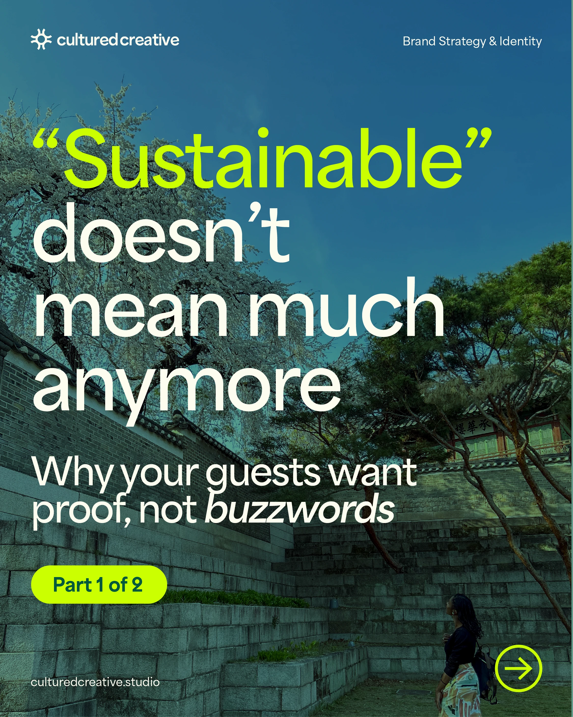 Why travelers want proof nor buzzwords in sustainable travel. Part 1
