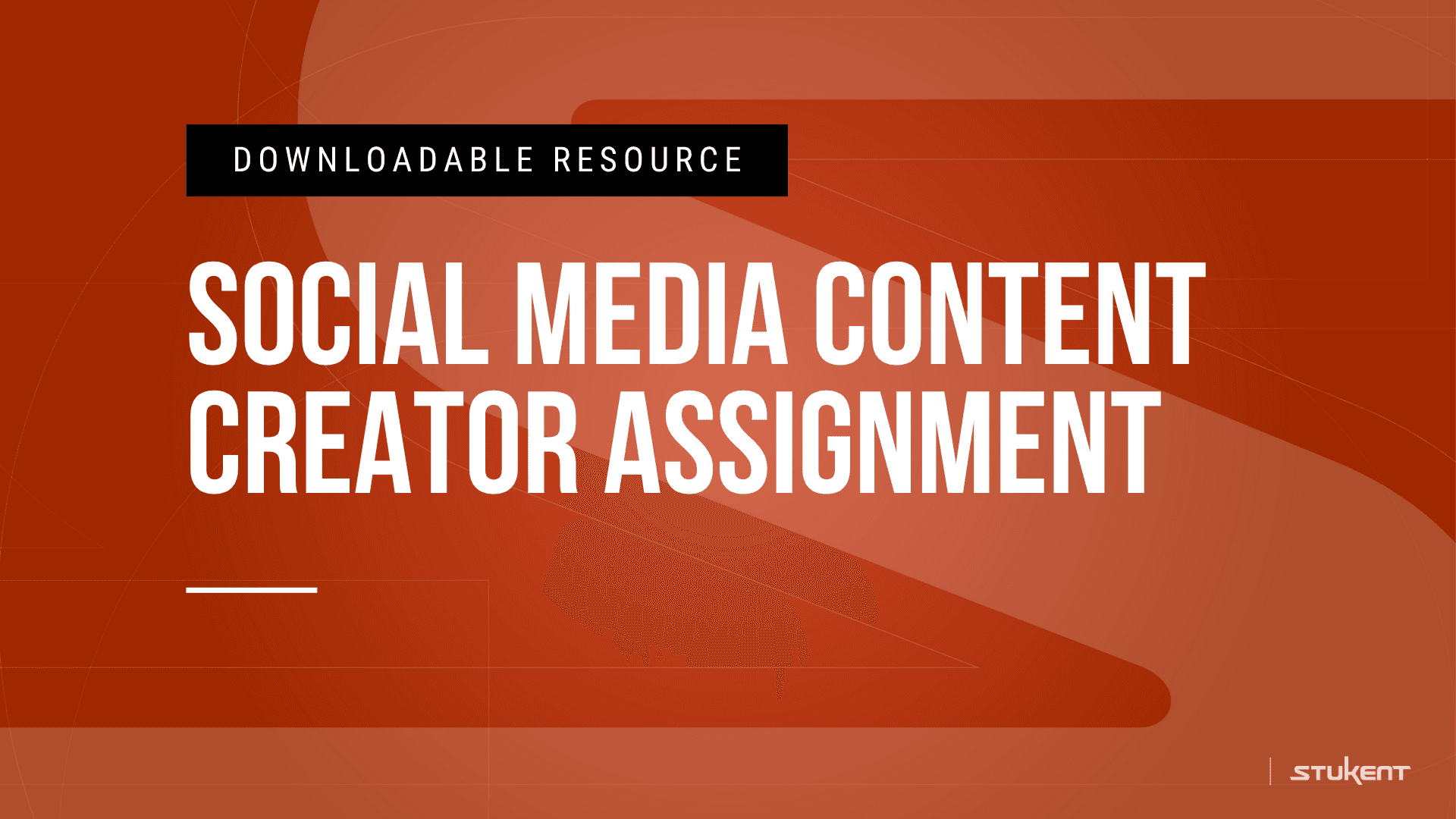 DOWNLOADABLE RESOURCE: SOCIAL MEDIA CONTENT CREATOR ASSIGNMENT