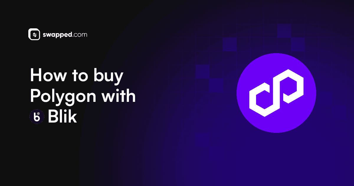 Swapped.com: How to buy Polygon (POL) with Blik