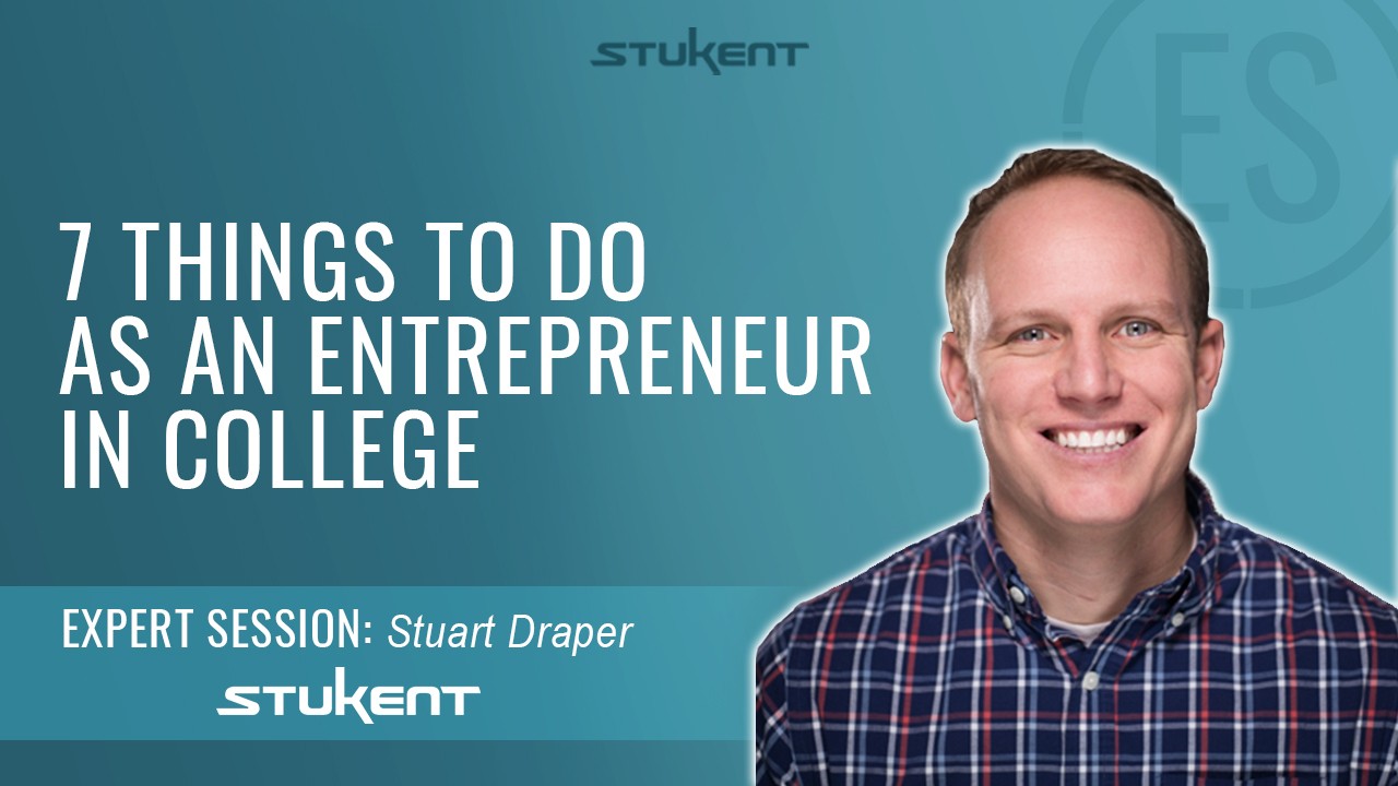 7 THINGS TO DO AS AN ENTREPRENEUR IN COLLEGE