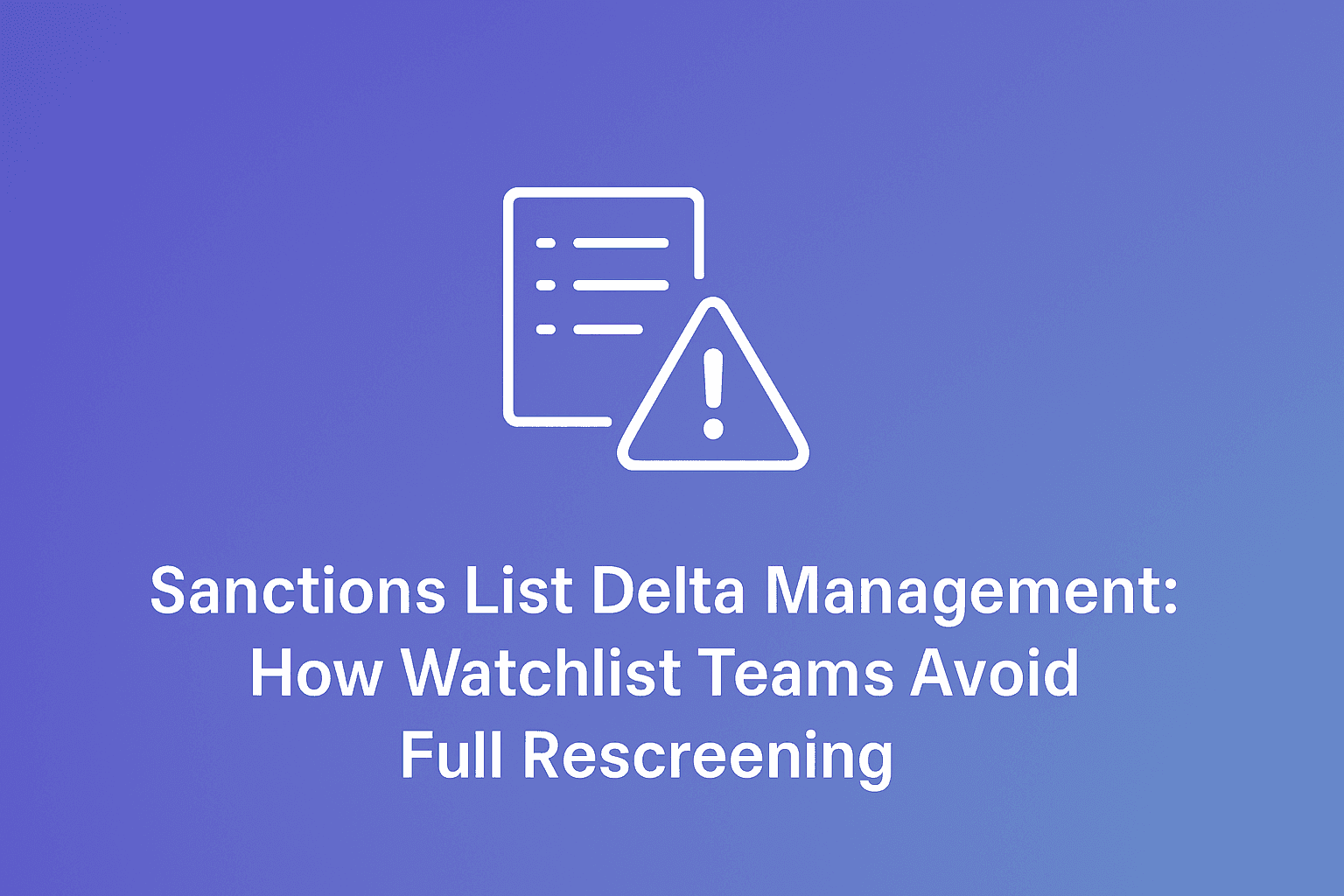 Sanctions delta update process icon on purple to blue gradient background for efficient watchlist delta management and avoiding full rescreening