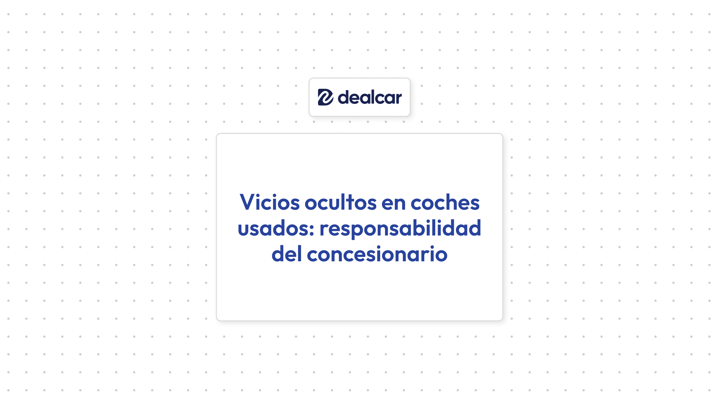 Portada artículo "Vicios ocultos en coches usados: responsabilidad del concesionario"