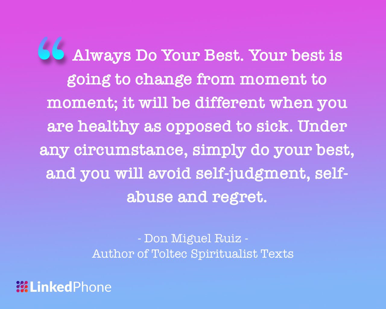 Don Miguel Ruiz - Inspirational Motivational Quotes and Sayings
