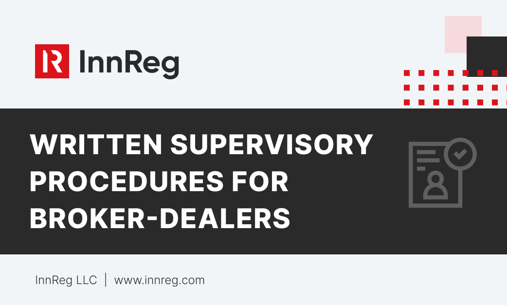 Written Supervisory Procedures for Broker-Dealers (Full Guide)