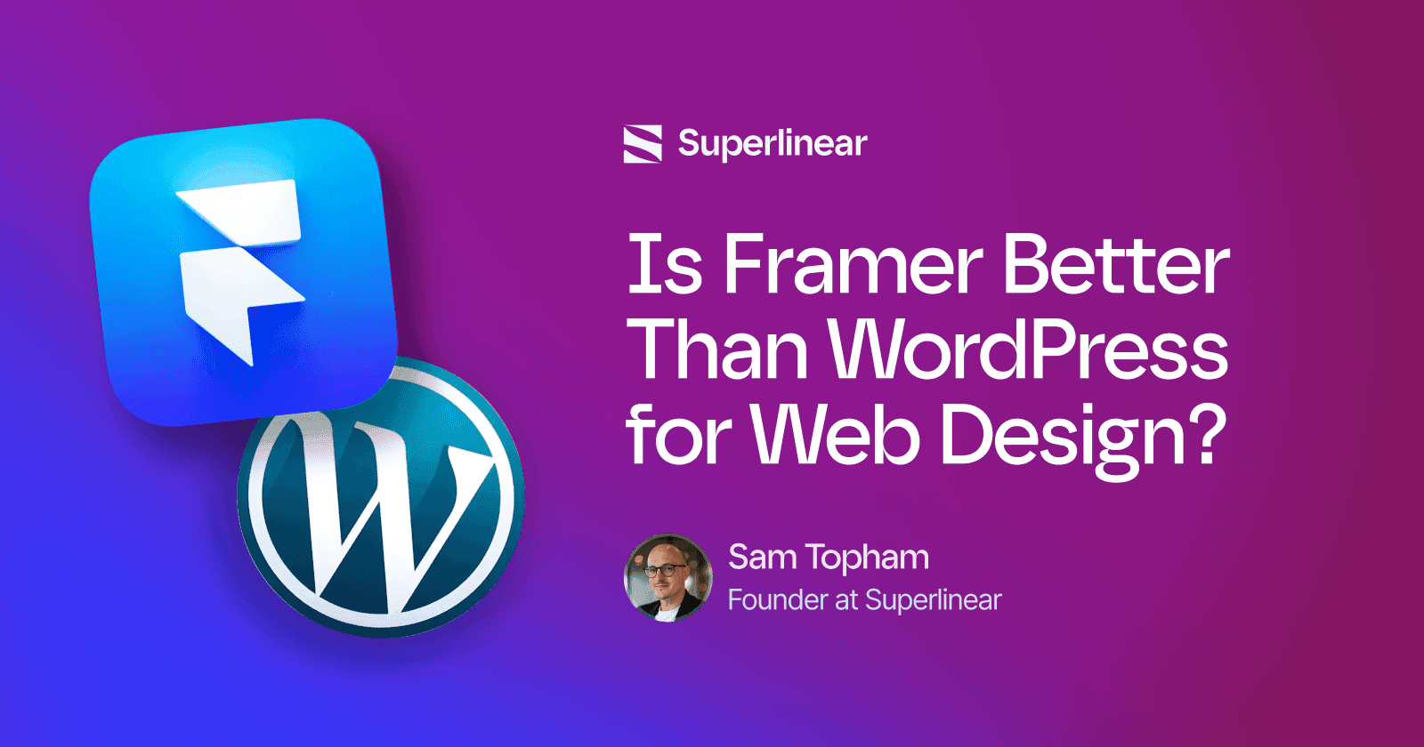 Is Framer Better Than WordPress for Web Design | Superlinear Web Design Beverley