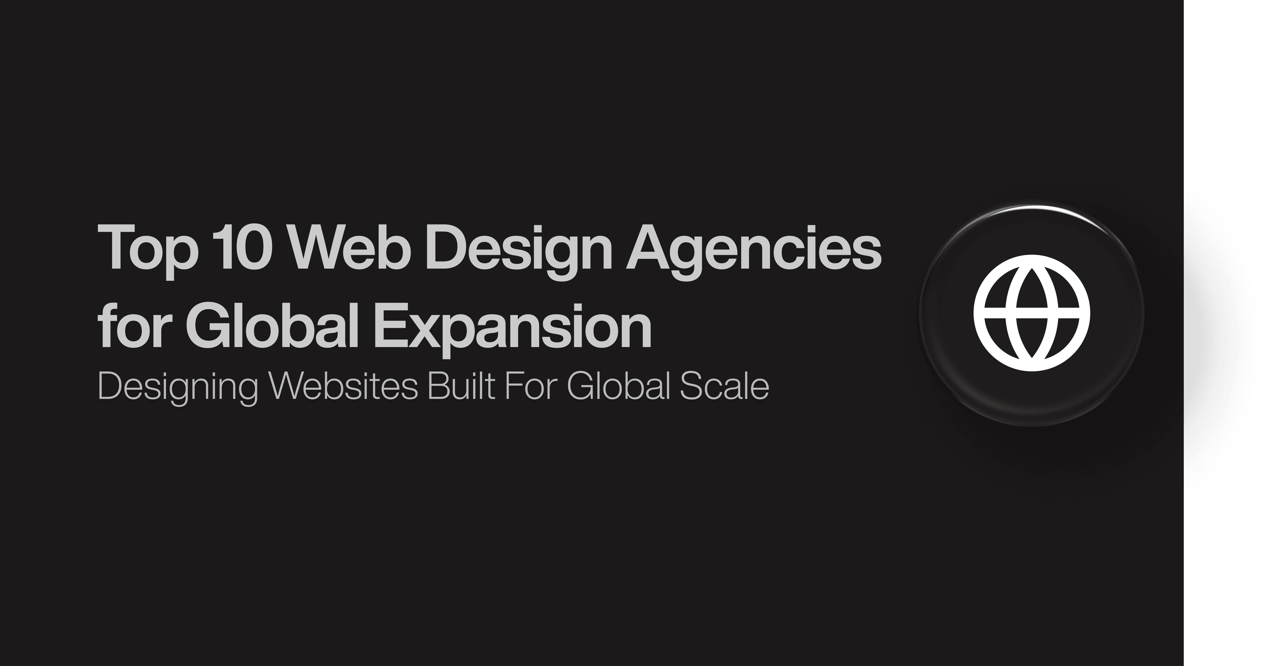 Top 10 Web Design Agencies for Global Expansion