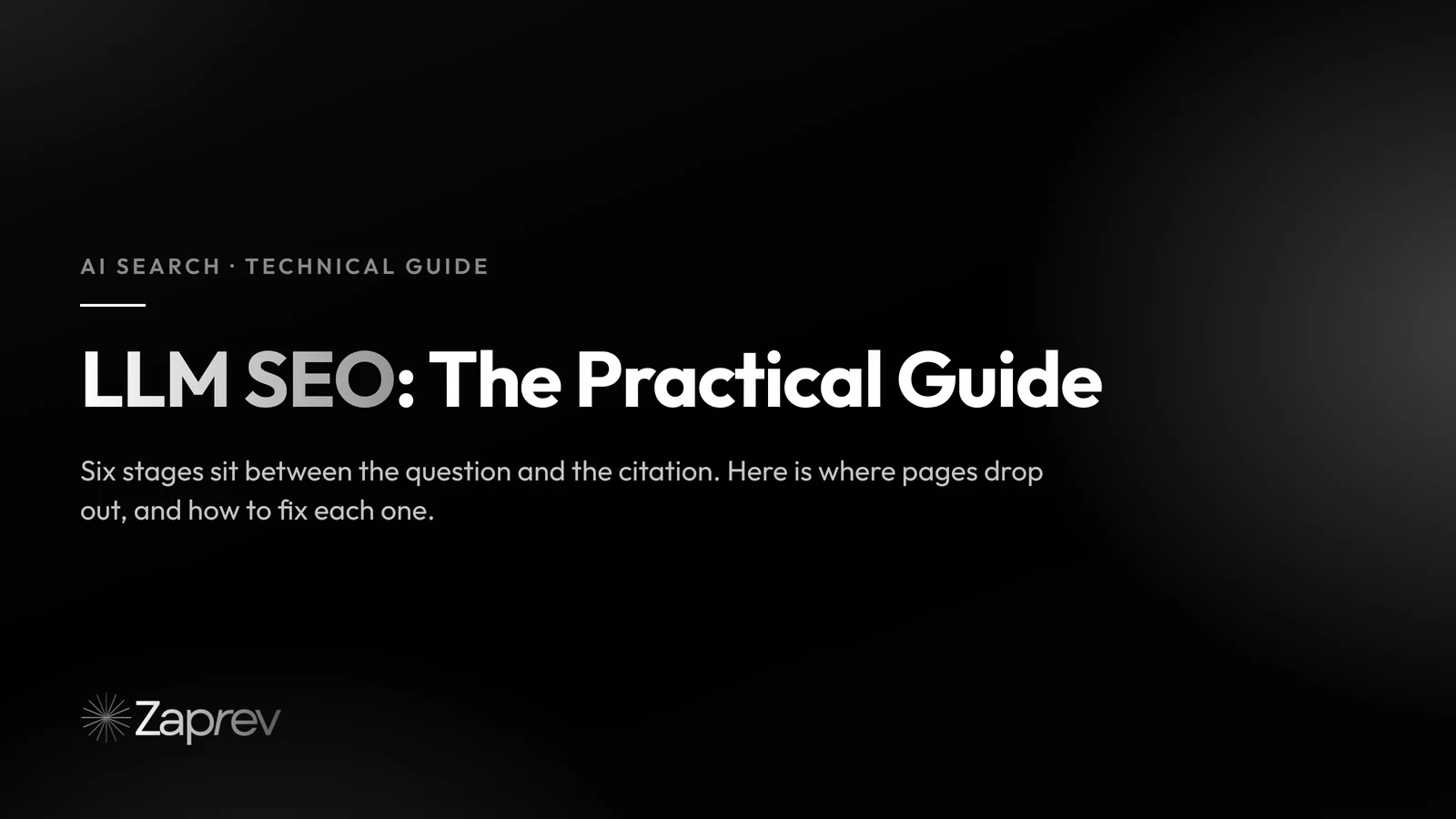 Cover image for a Zaprev practical guide to LLM SEO and the AI retrieval pipeline