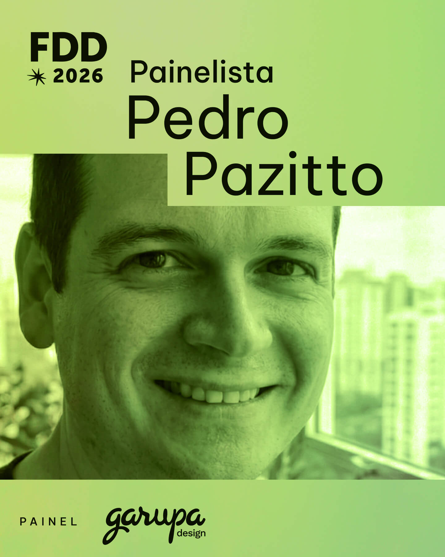 Promotional graphic for Floripa Design Days 2026 featuring panelist Pedro Pazitto, including the Garupa Design logo.