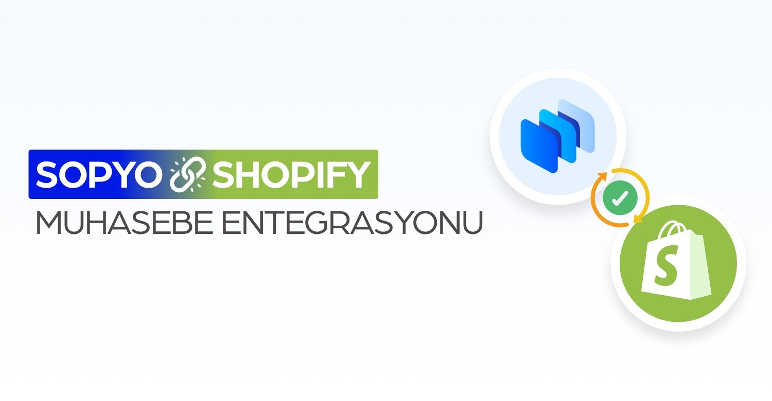 Sopyo ile Shopify Muhasebe Entegrasyonu